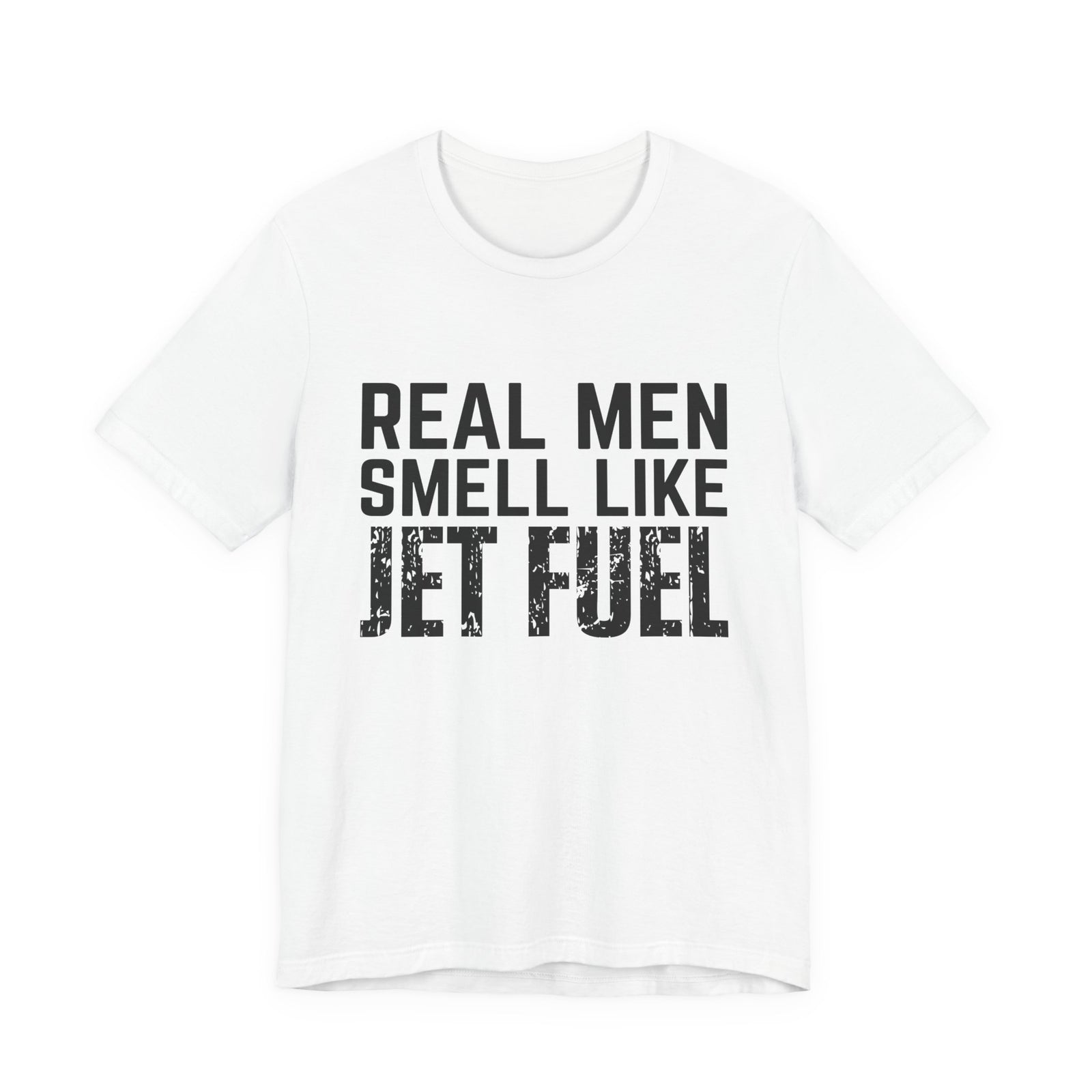 Real Men Smell Like Jet Fuel Unisex Jersey Tee - Perfect for Aviation Enthusiasts