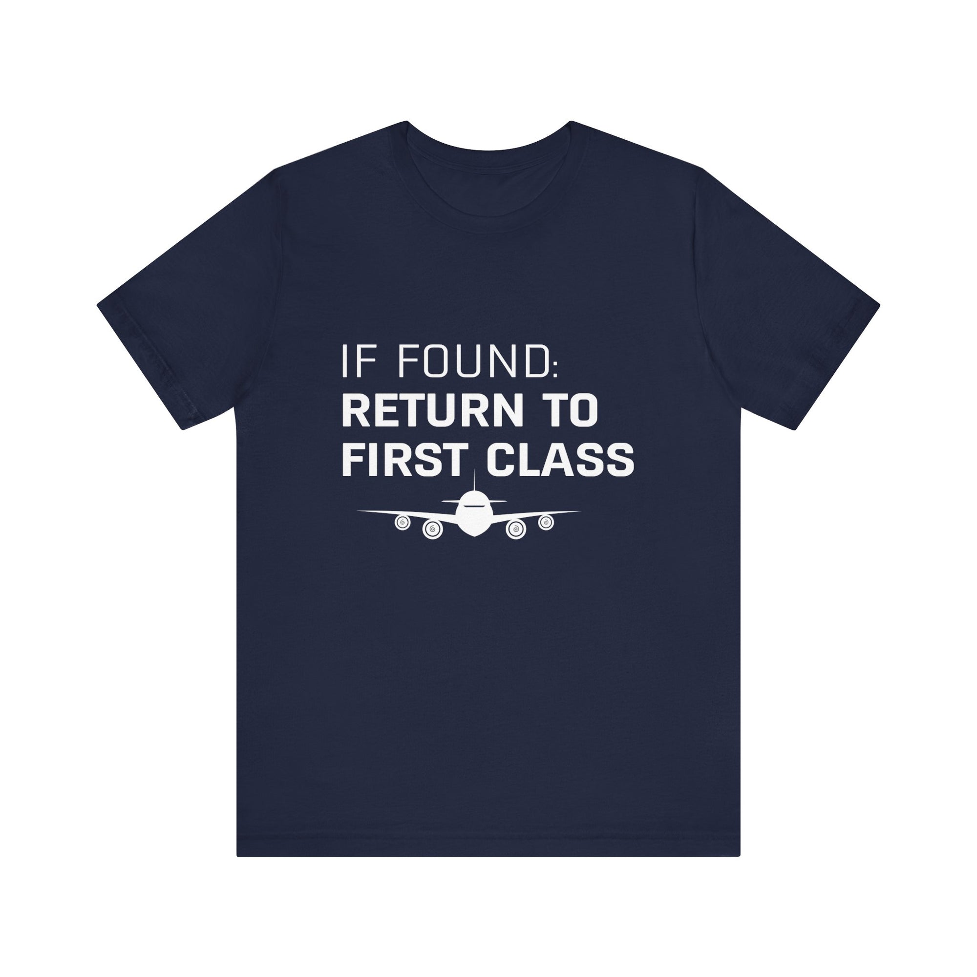 If Found: Return To First Class - Unisex Jersey Tee