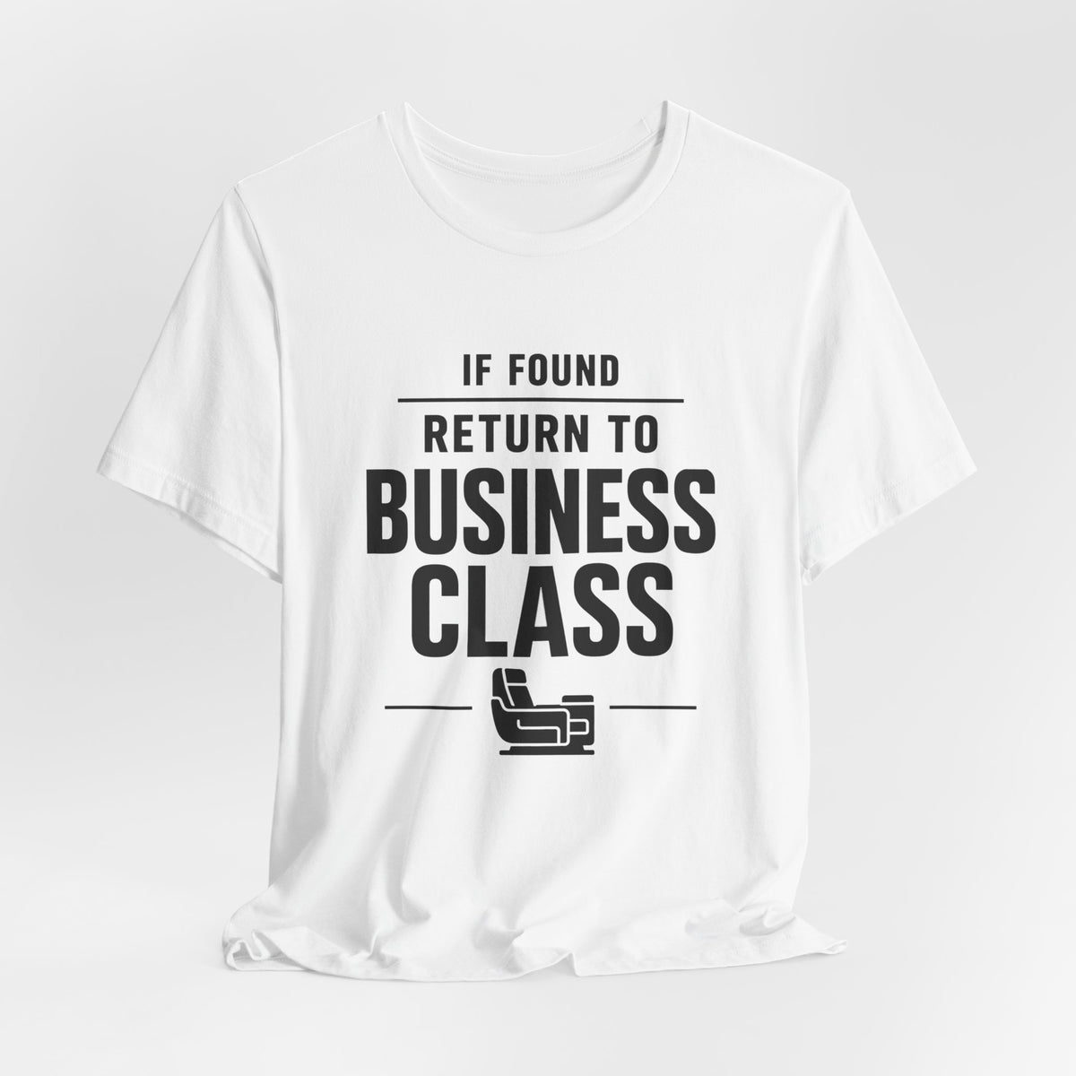 If Found: Return to Business Class - Unisex Jersey Tee