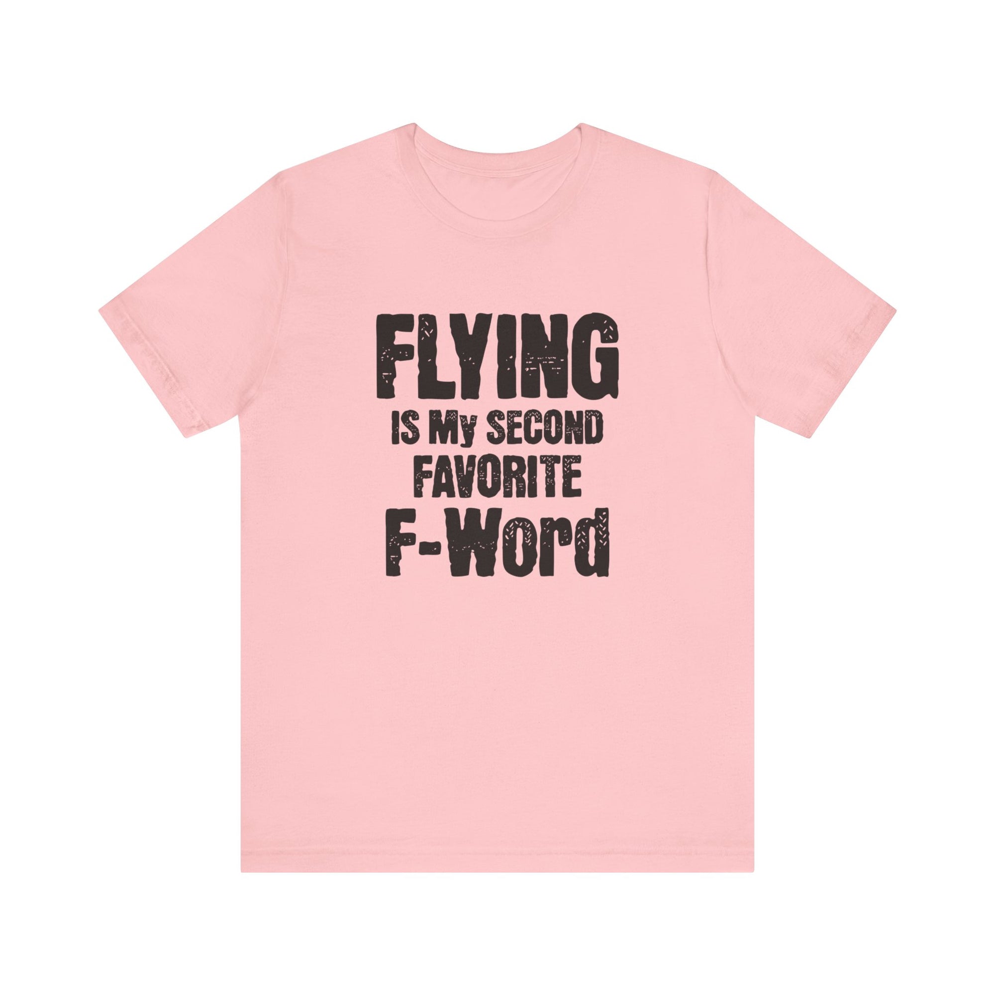 Flying Is My Second Favorite F-Word  Unisex Jersey Tee - Perfect for Aviation Enthusiasts