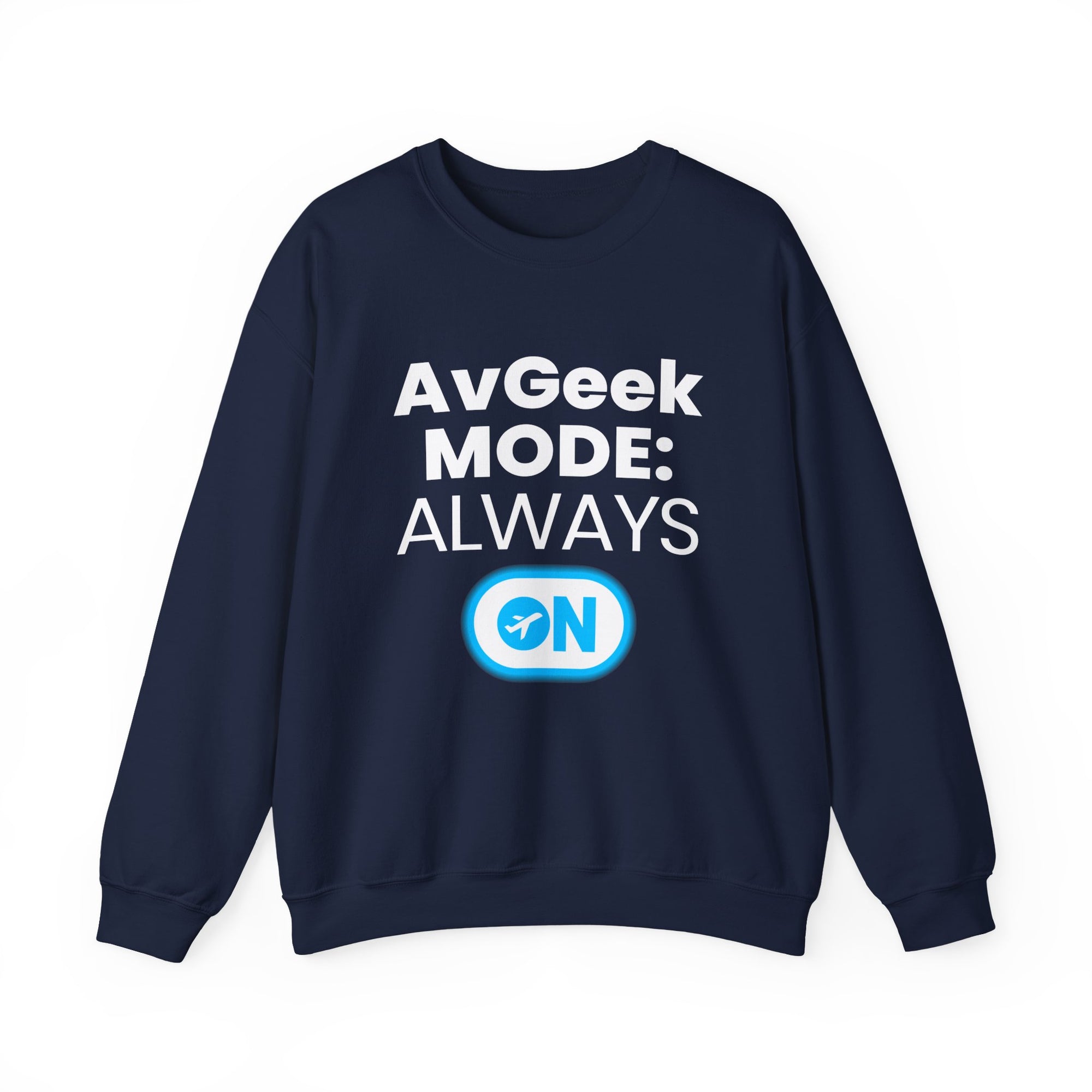 Avgeek Mode Always On   -  Crewneck Sweatshirt