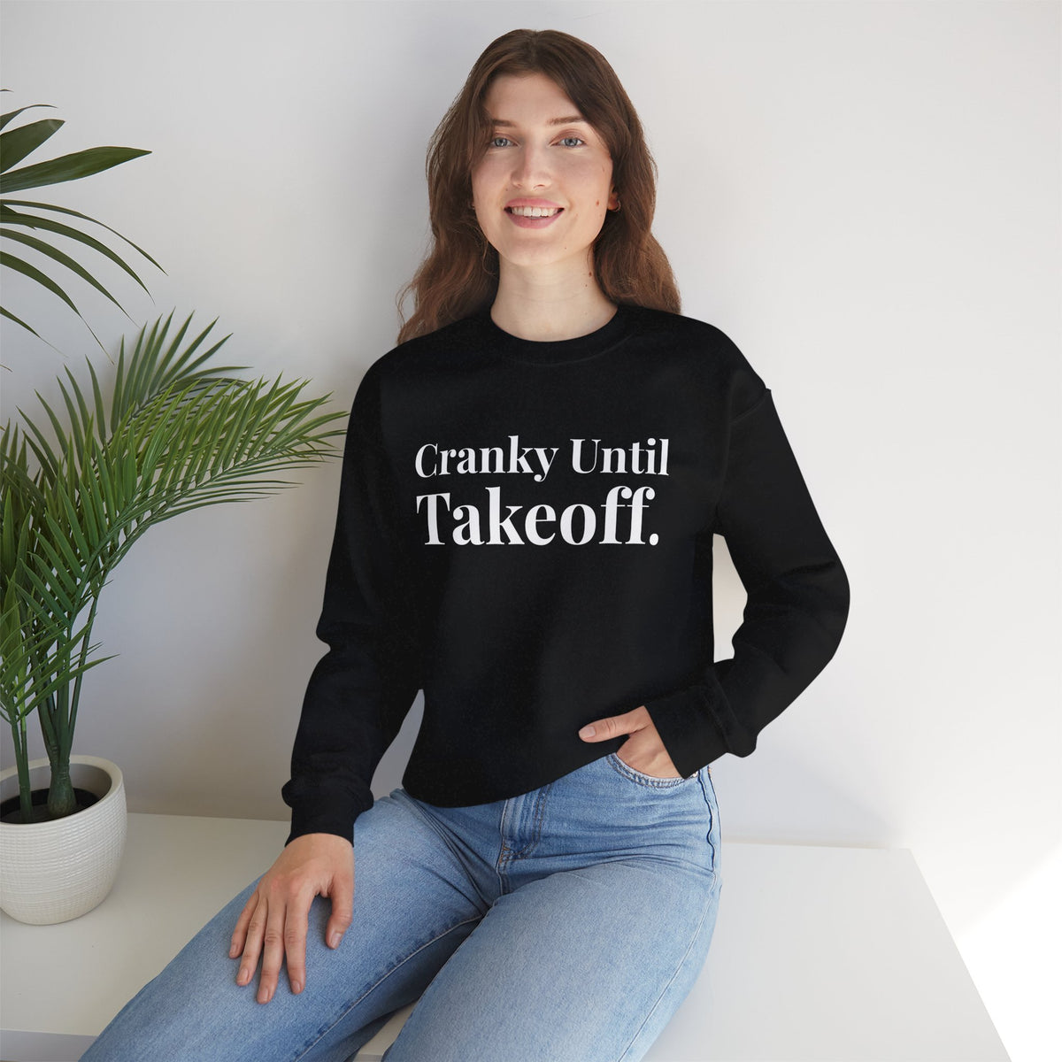 Cranky Until Takeoff.   -  Crewneck Sweatshirt