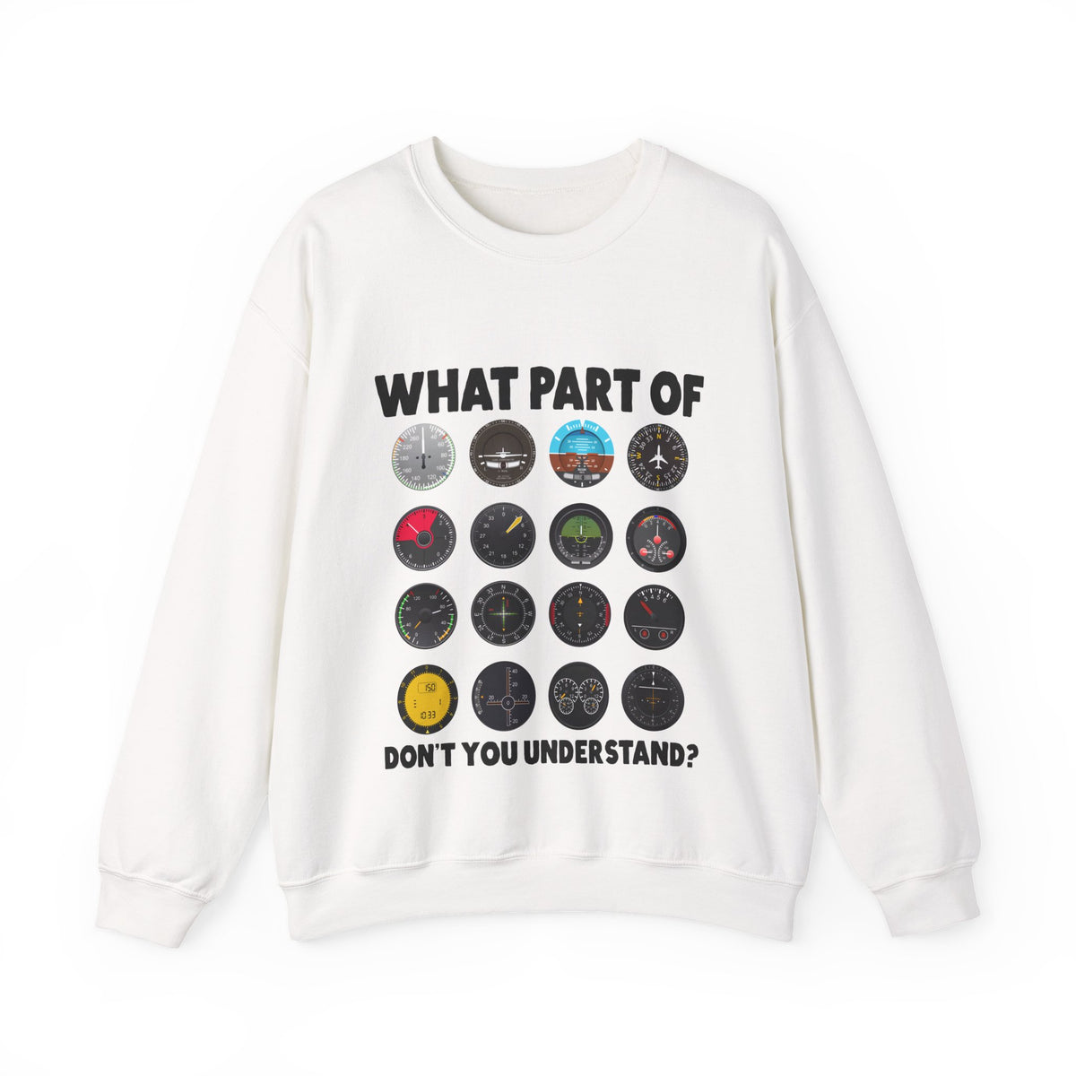 What Part Of Don't You Understand?   -  Crewneck Sweatshirt