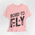 Born To Fly - Unisex Jersey Tee