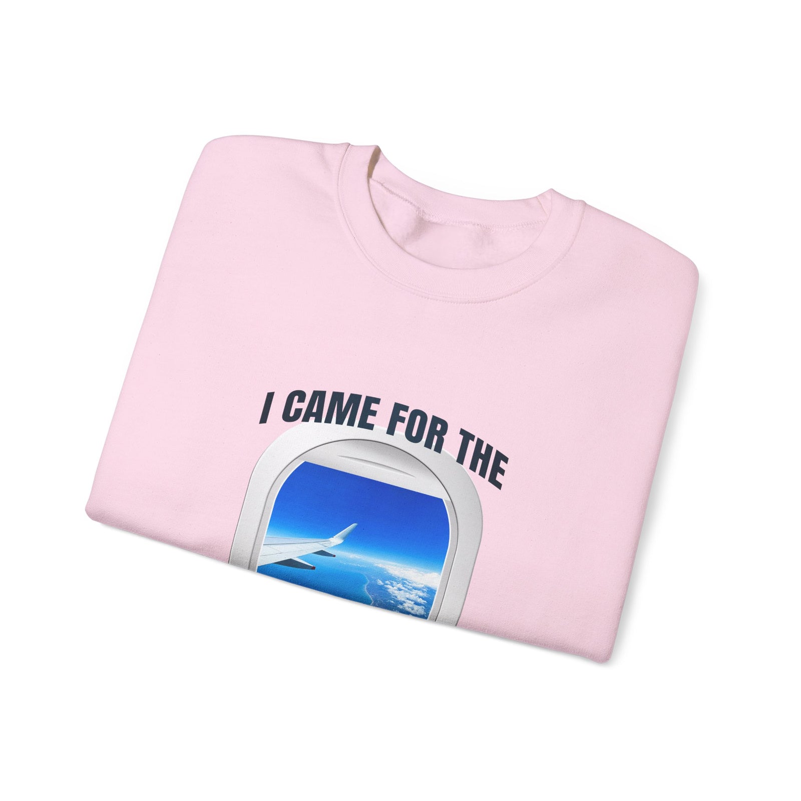 I Came For The Window Seat  -  Crewneck Sweatshirt