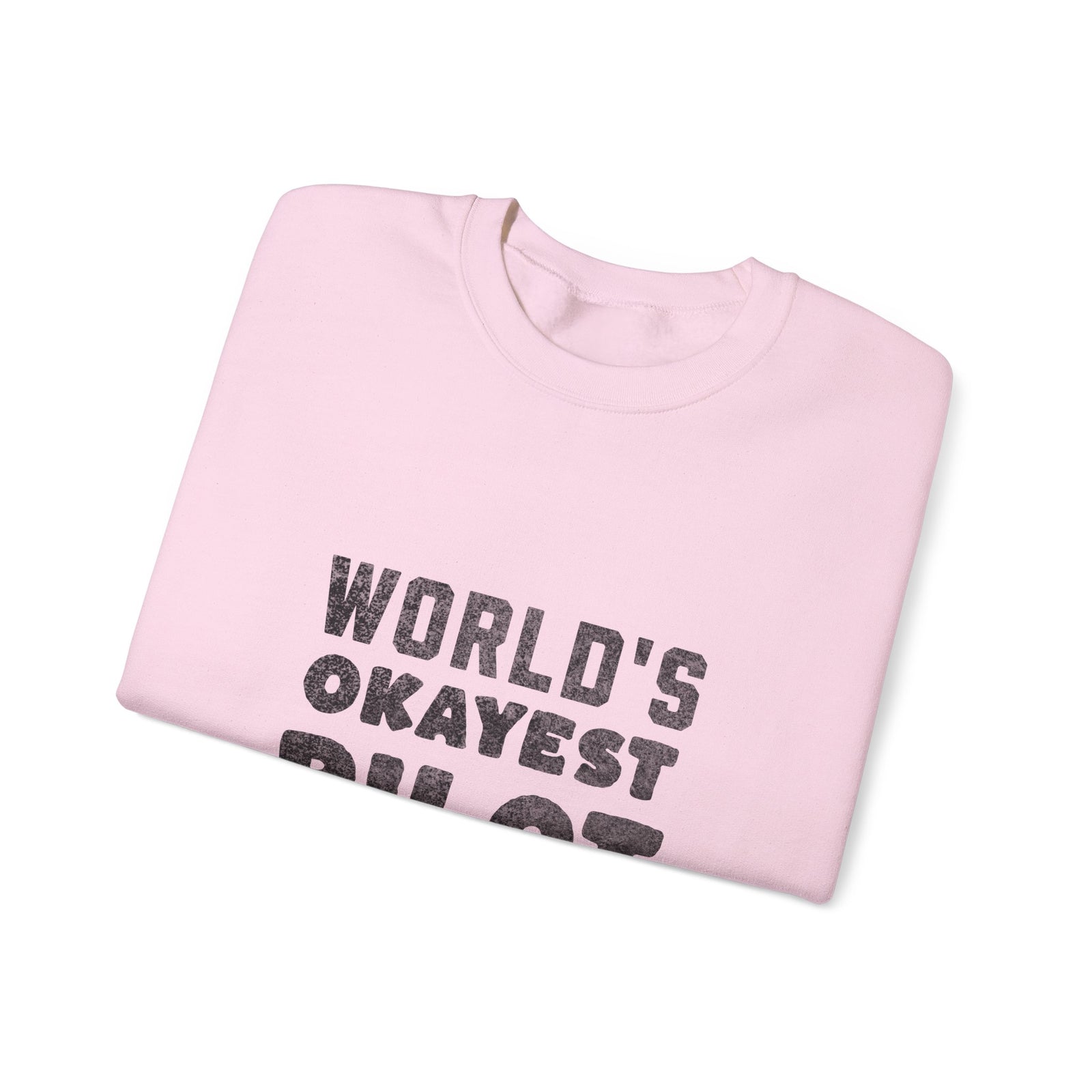 Worlds Okayest Pilot Crewneck Sweatshirt - Travel Inspiring Cozy Apparel