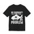 No Runway? No Problem - Unisex Jersey Tee