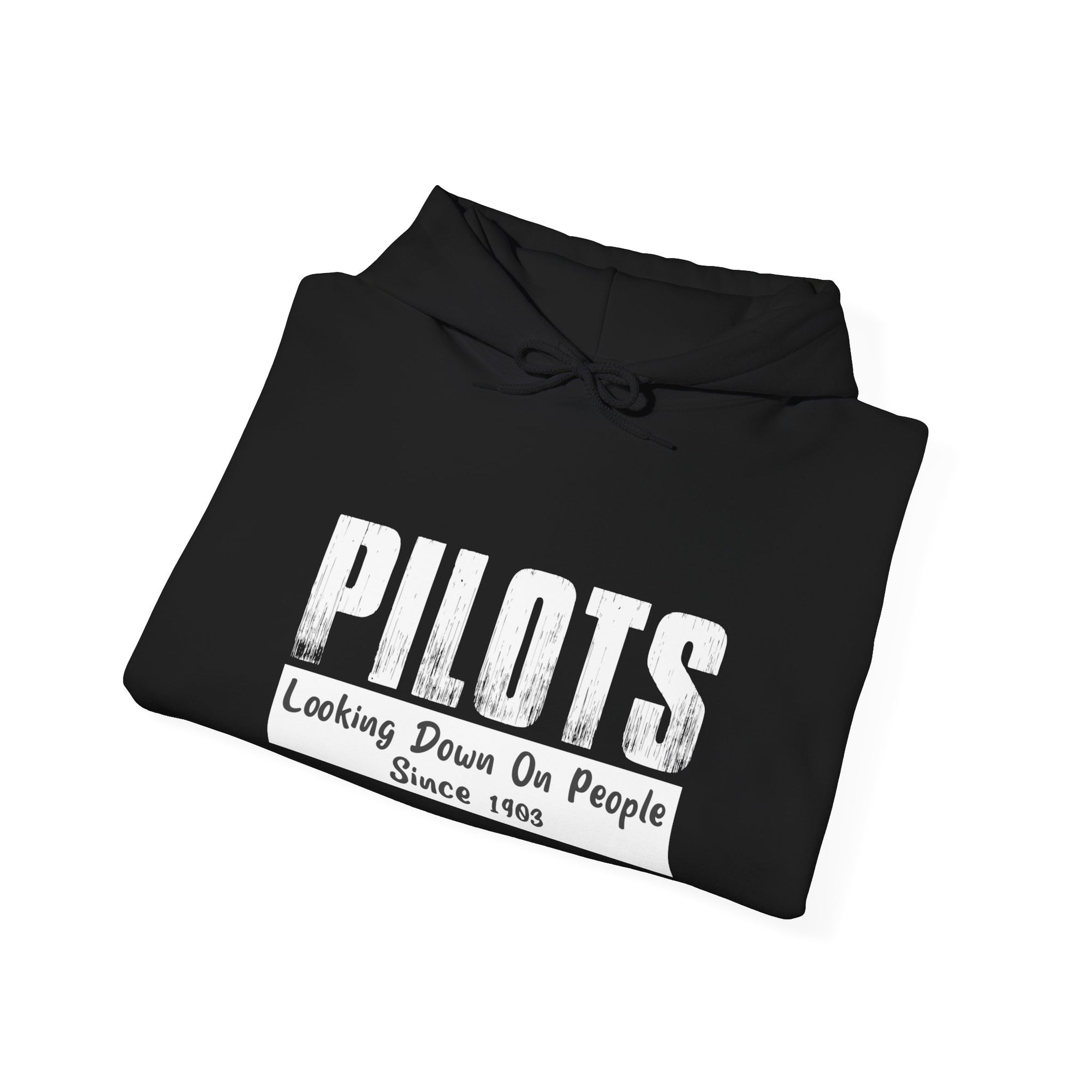 Pilots Looking Down On People Since 1903  - Pullover Hoodie