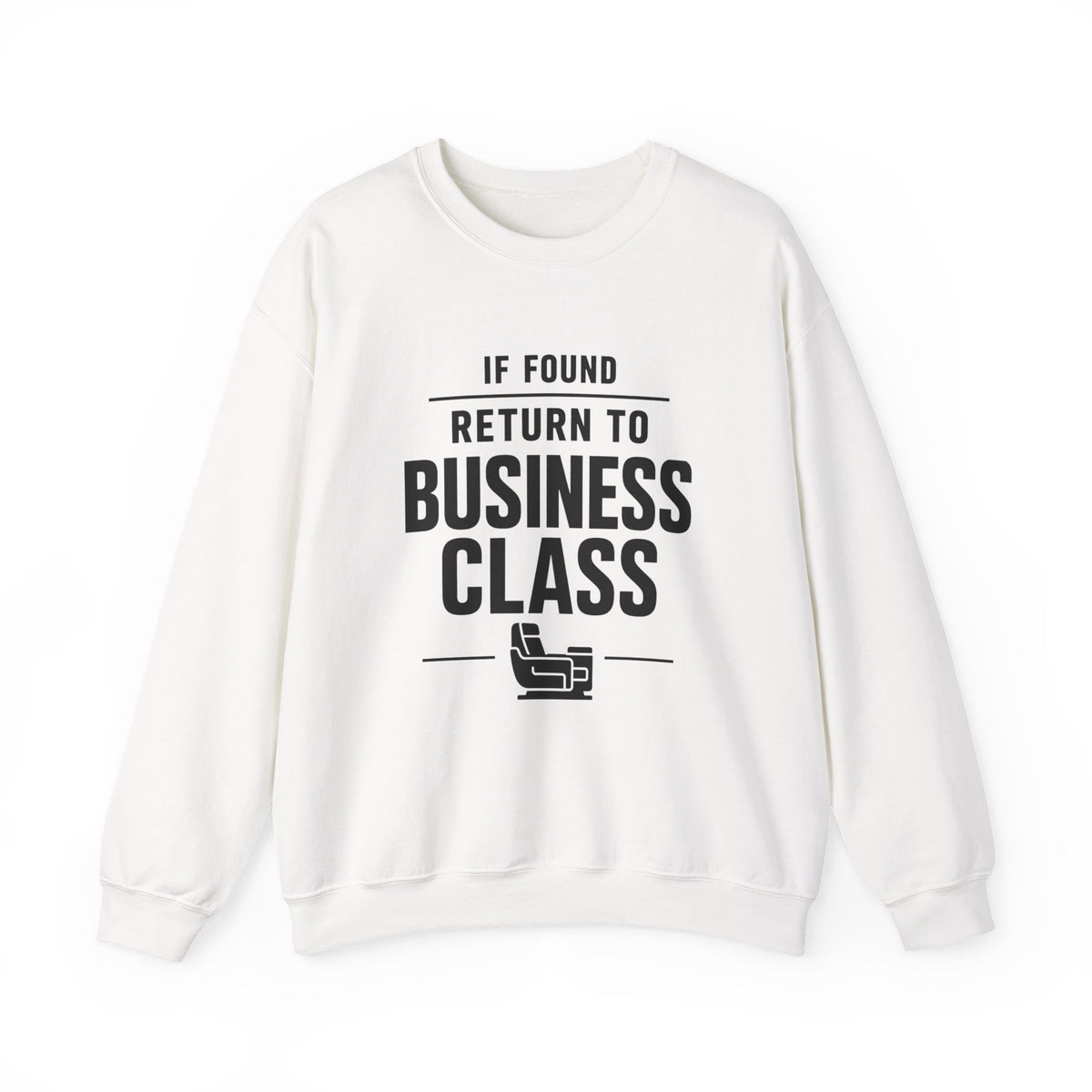If Found: Return to Business Class -  Crewneck Sweatshirt