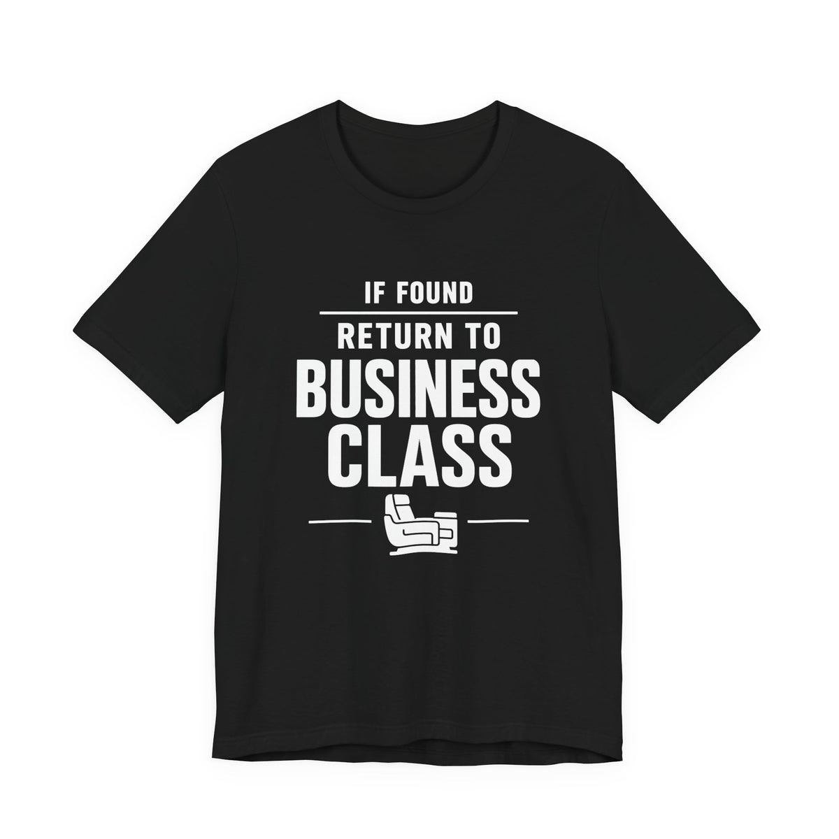If Found: Return to Business Class - Unisex Jersey Tee