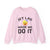 Jet Lag Made Me Do It  -  Crewneck Sweatshirt