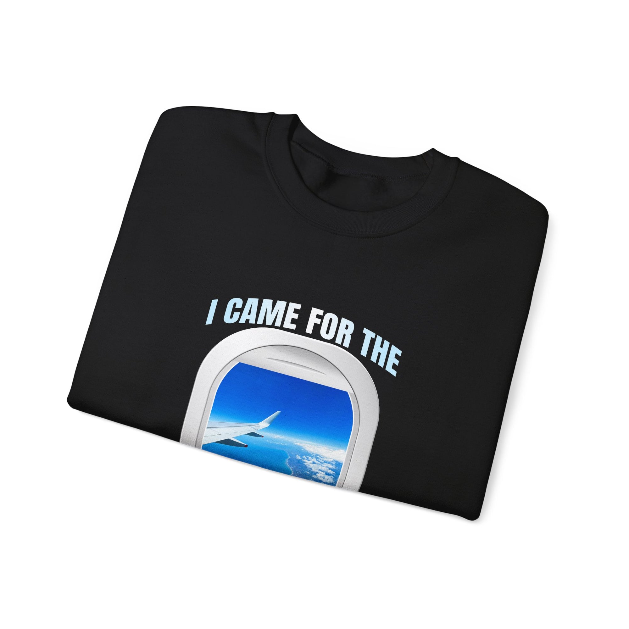 I Came For The Window Seat  -  Crewneck Sweatshirt