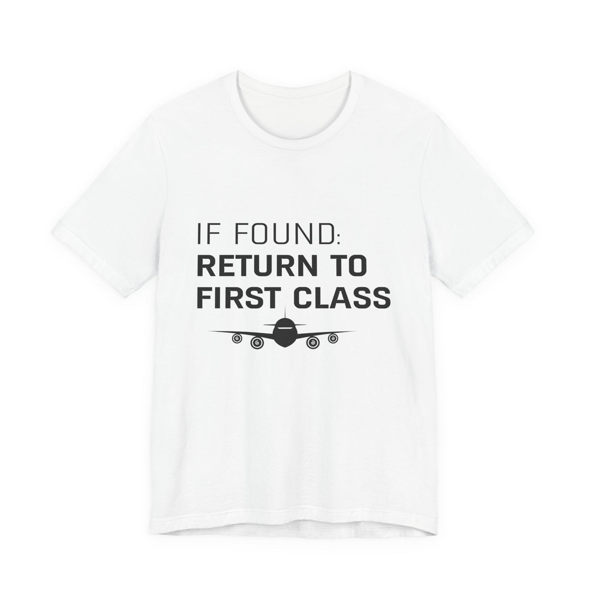 If Found: Return To First Class - Unisex Jersey Tee