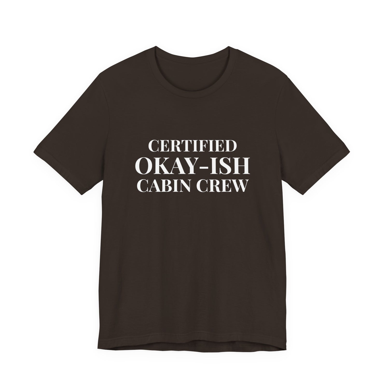 Certified Okay-ish Cabin Crew - Unisex Jersey Tee