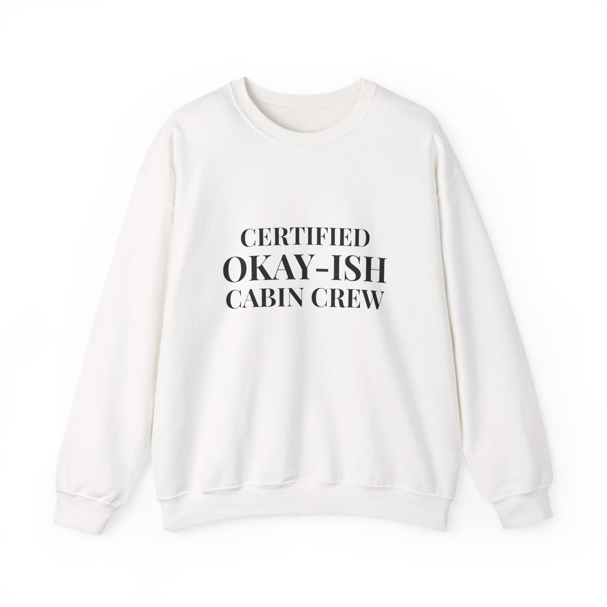 Certified Okay-ish Cabin Crew -  Crewneck Sweatshirt