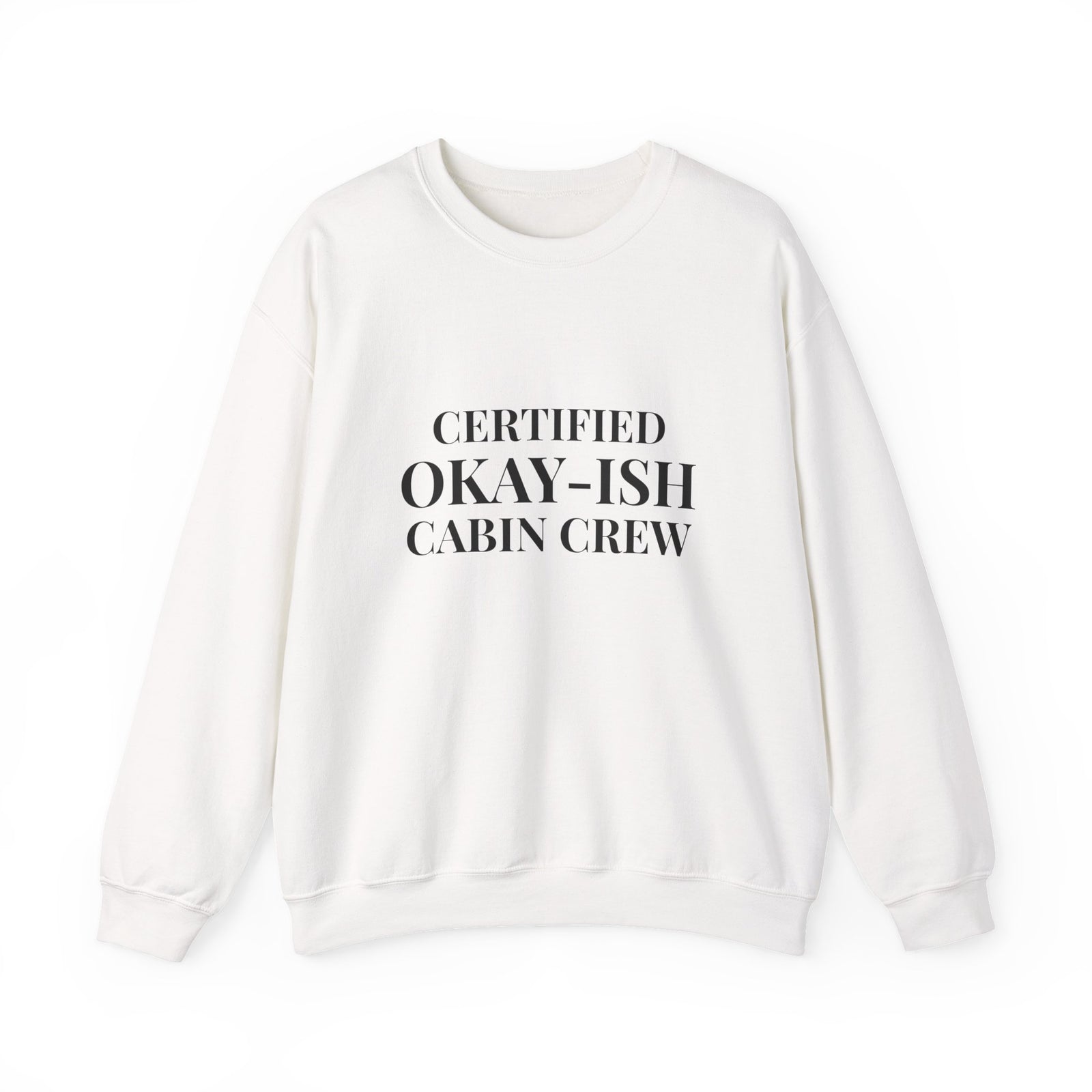 Certified Okay-ish Cabin Crew -  Crewneck Sweatshirt