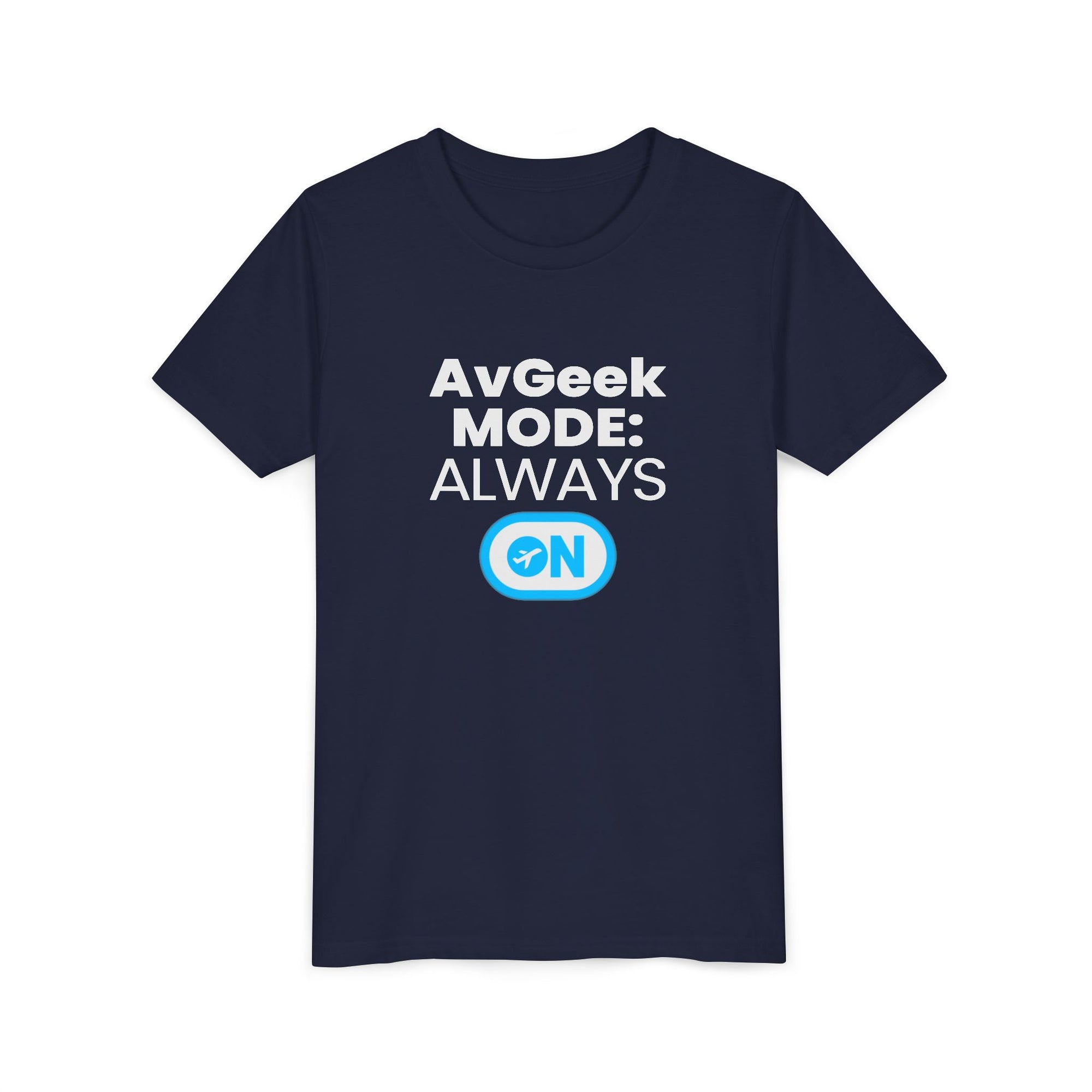 Avgeek Mode Always On  - Unisex Youth Short Sleeve Tee