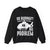 No Runway? No Problem  -  Unisex Crewneck Sweatshirt