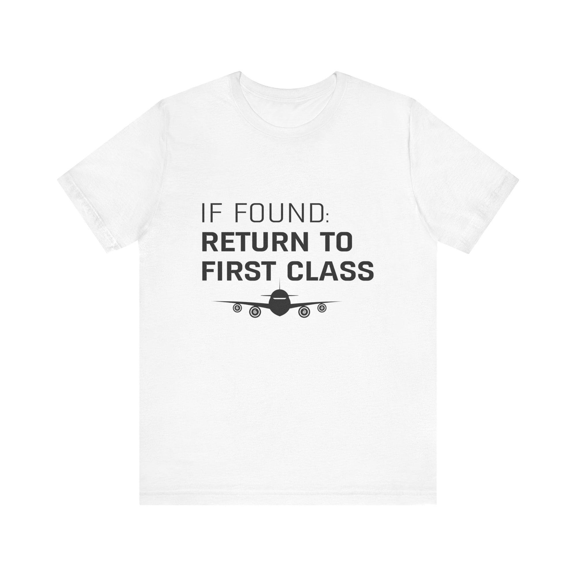If Found: Return To First Class - Unisex Jersey Tee