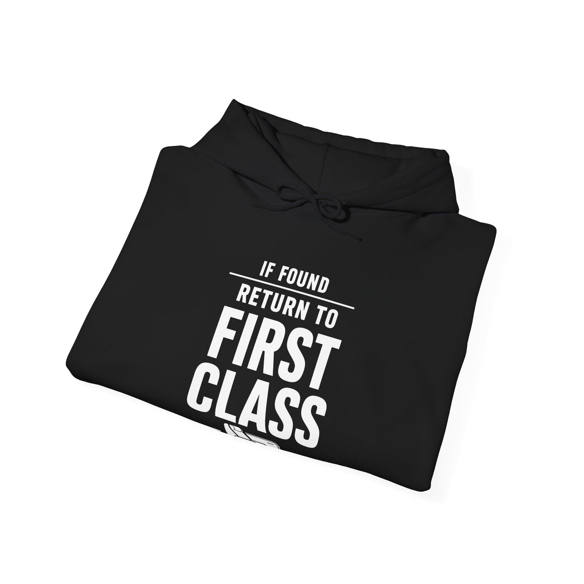 If Found: Return to First Class  - Pullover Hoodie