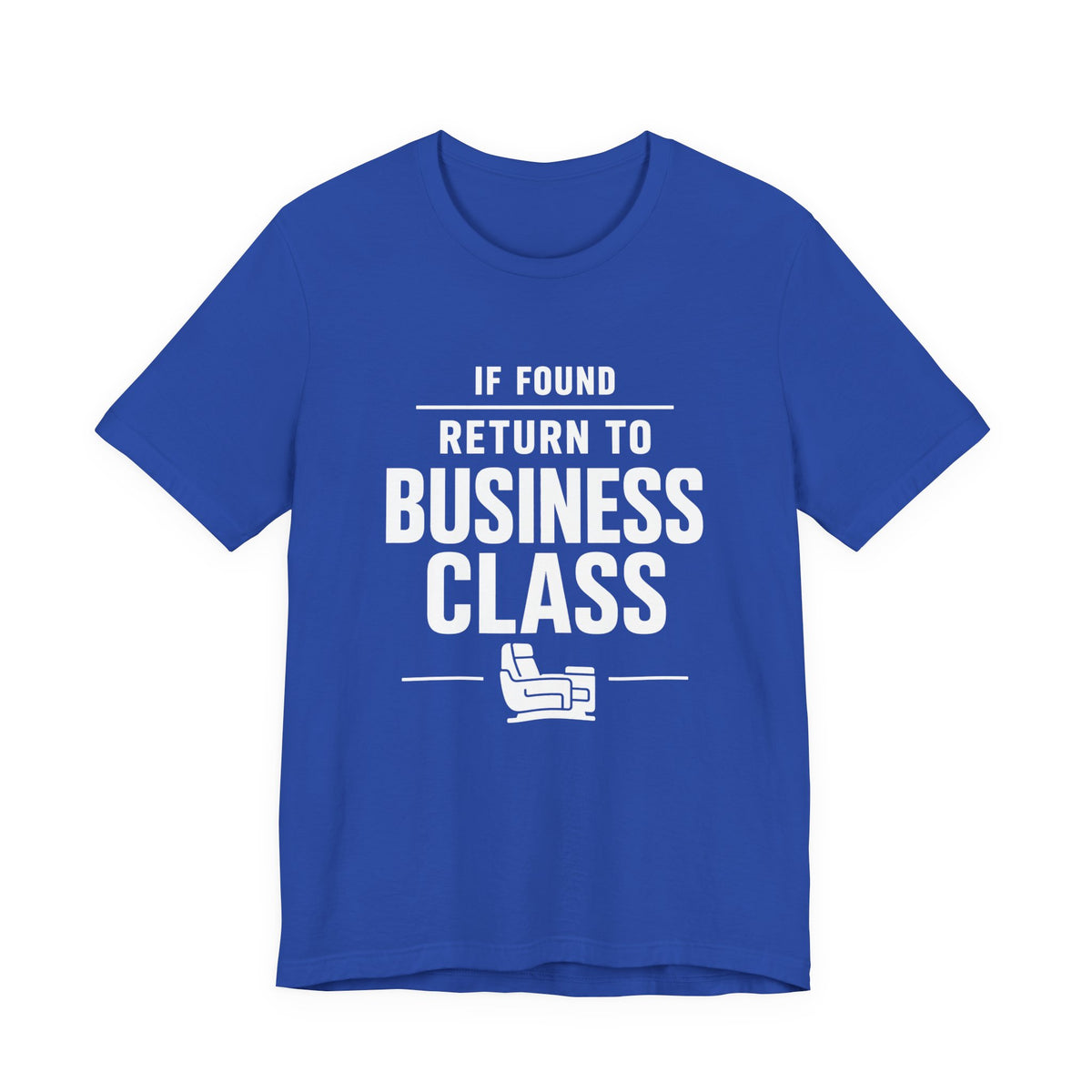 If Found: Return to Business Class - Unisex Jersey Tee