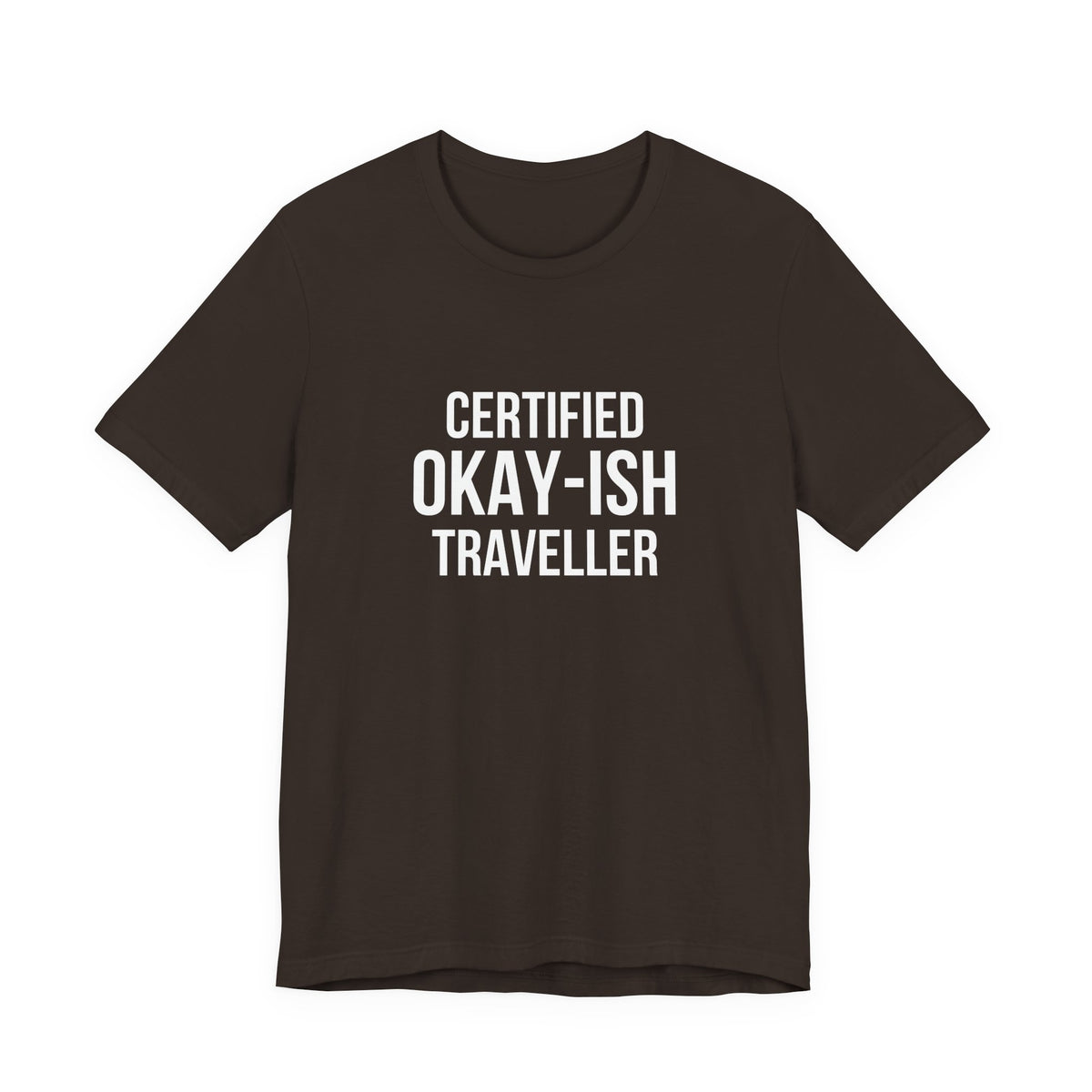 Certified Okay-ish Traveller - Unisex Jersey Tee