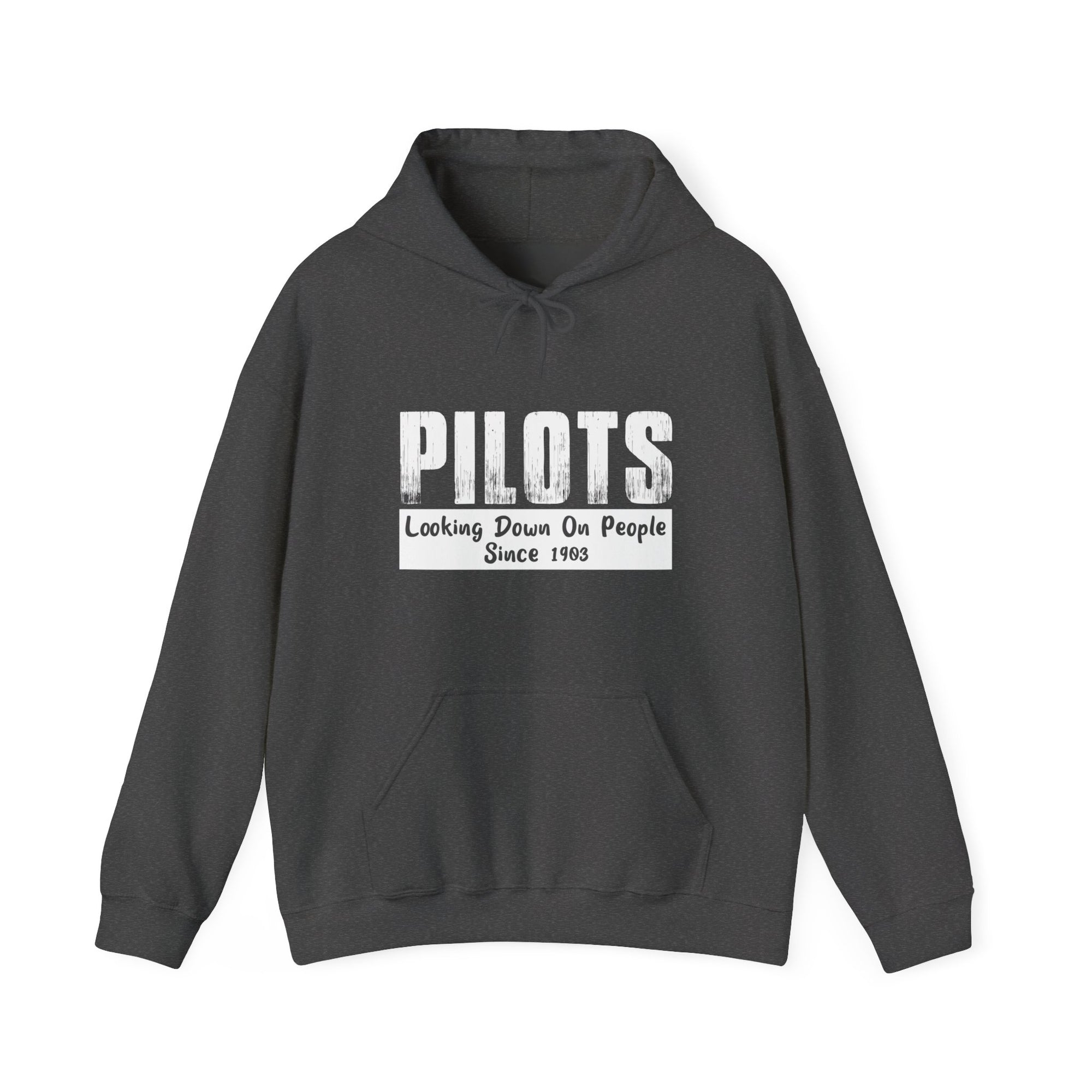 Pilots Looking Down On People Since 1903  - Pullover Hoodie