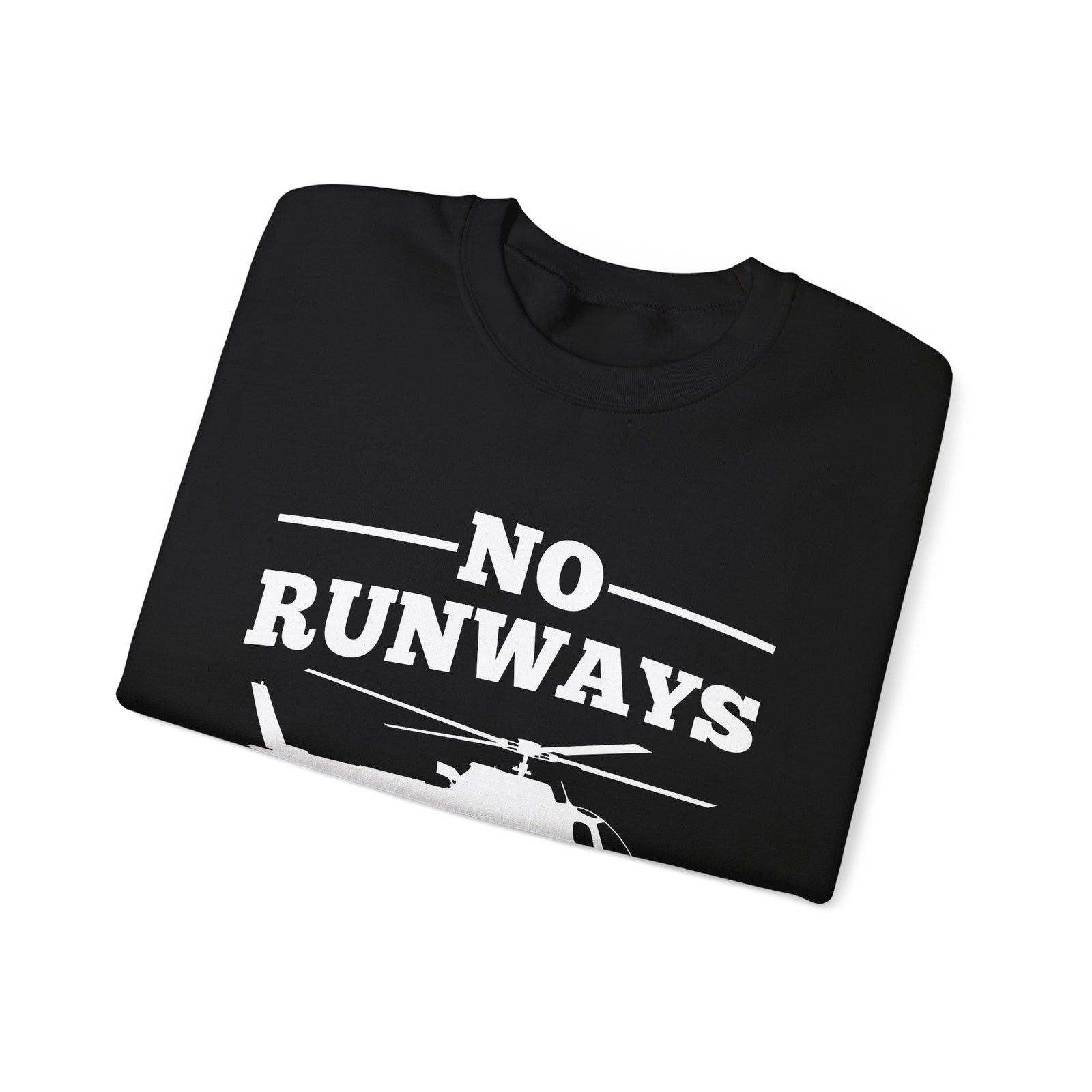 No Runways No Problem  Crewneck Sweatshirt - Travel Inspiring Cozy Apparel