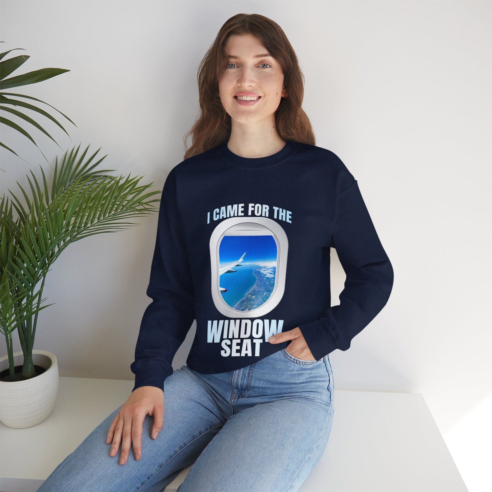 I Came For The Window Seat  -  Crewneck Sweatshirt