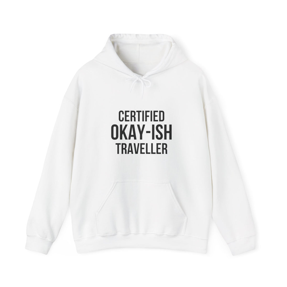 Certified Okay-ish Traveller- Pullover Hoodie