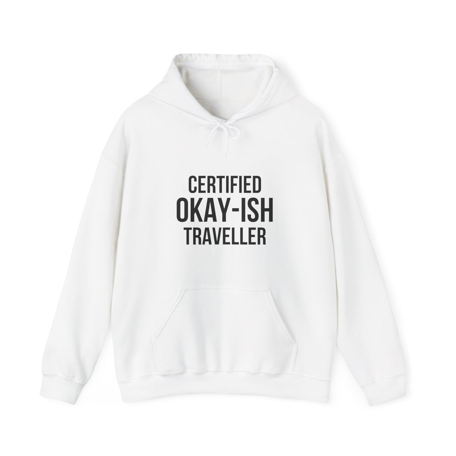 Certified Okay-ish Traveller- Pullover Hoodie