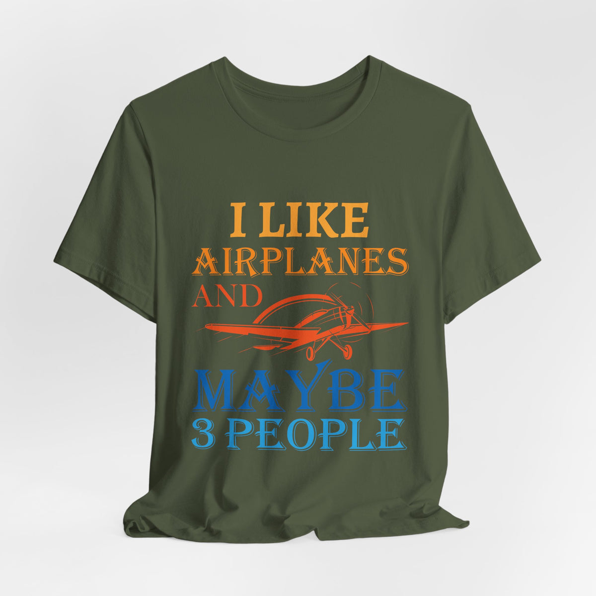 I Like Airplanes And Maybe 3 People  - Unisex Jersey Tee