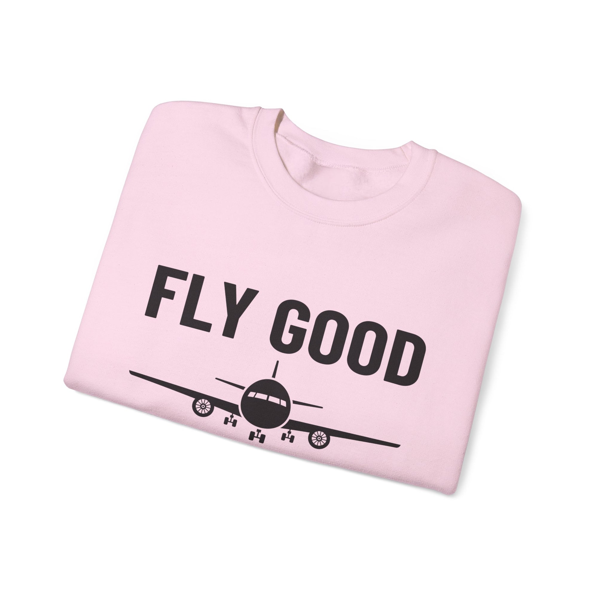 Fly Good Land Gooder Crewneck Sweatshirt - Travel Inspiring Cozy Apparel