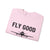 Fly Good Land Gooder Crewneck Sweatshirt - Travel Inspiring Cozy Apparel