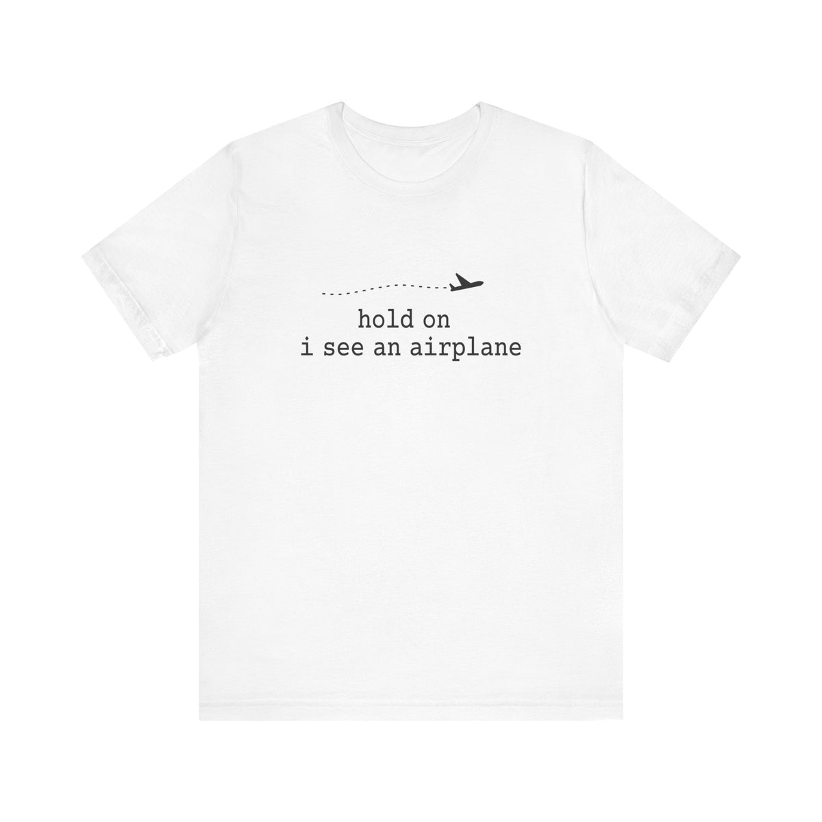 I See An Airplane Unisex Jersey Tee - Perfect for Aviation Enthusiasts