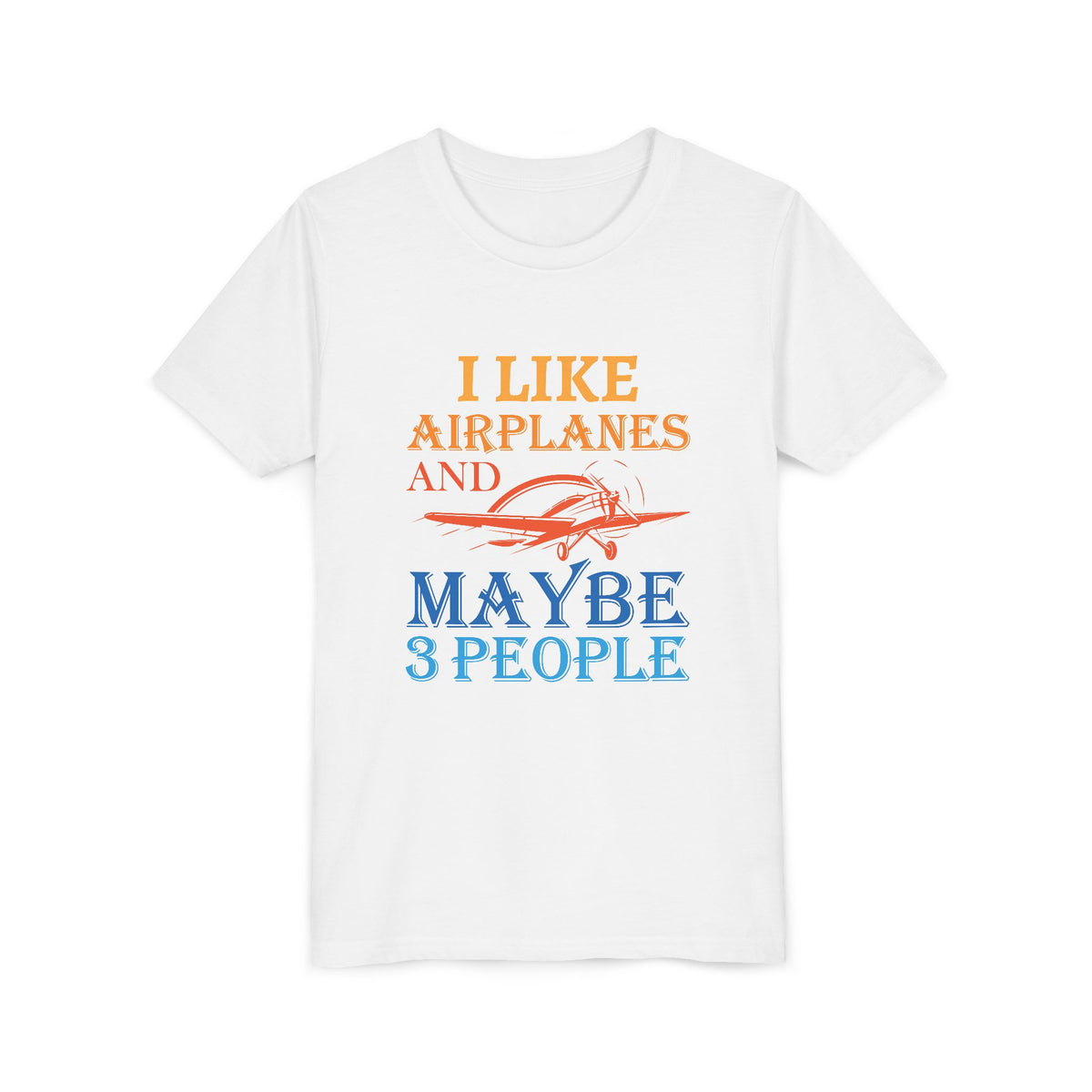 I Like Airplanes And Maybe 3 People    - Unisex Youth Short Sleeve Tee