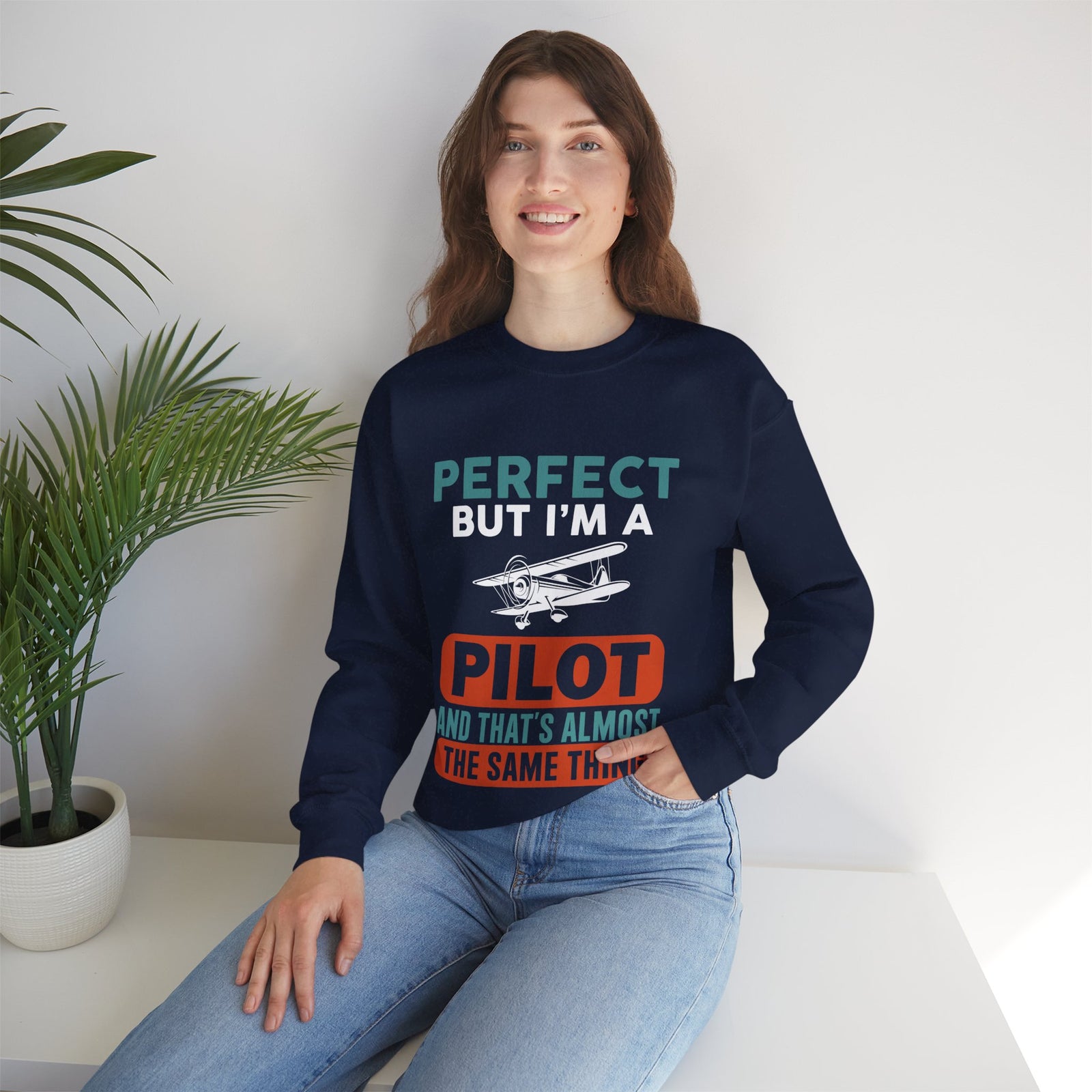 Perfect But I'm Pilot -  Crewneck Sweatshirt