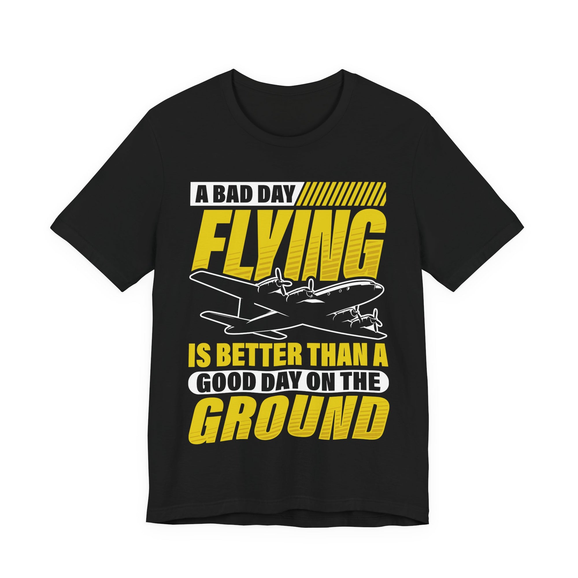 A Bad Day Flying  - Unisex Jersey Tee