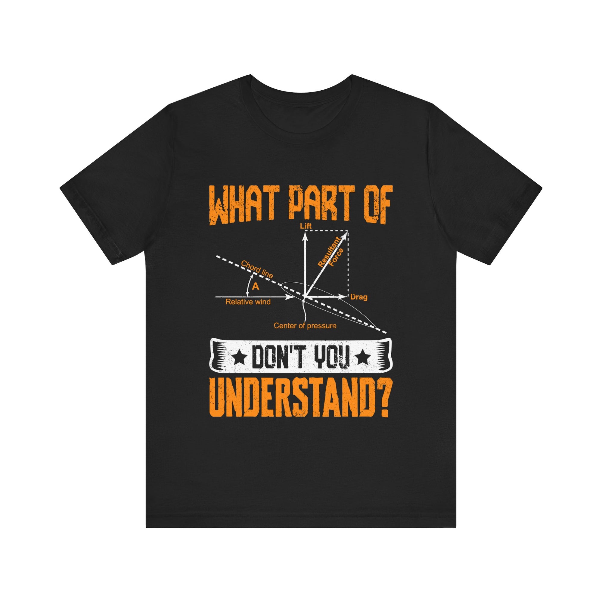 What Part Of  Don't You Understand? - Unisex Jersey Tee