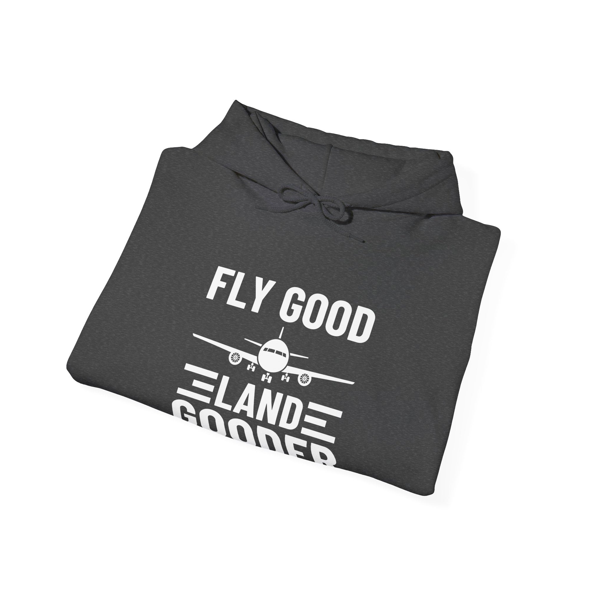 Fly Good Land Gooder  - Pullover Hoodie