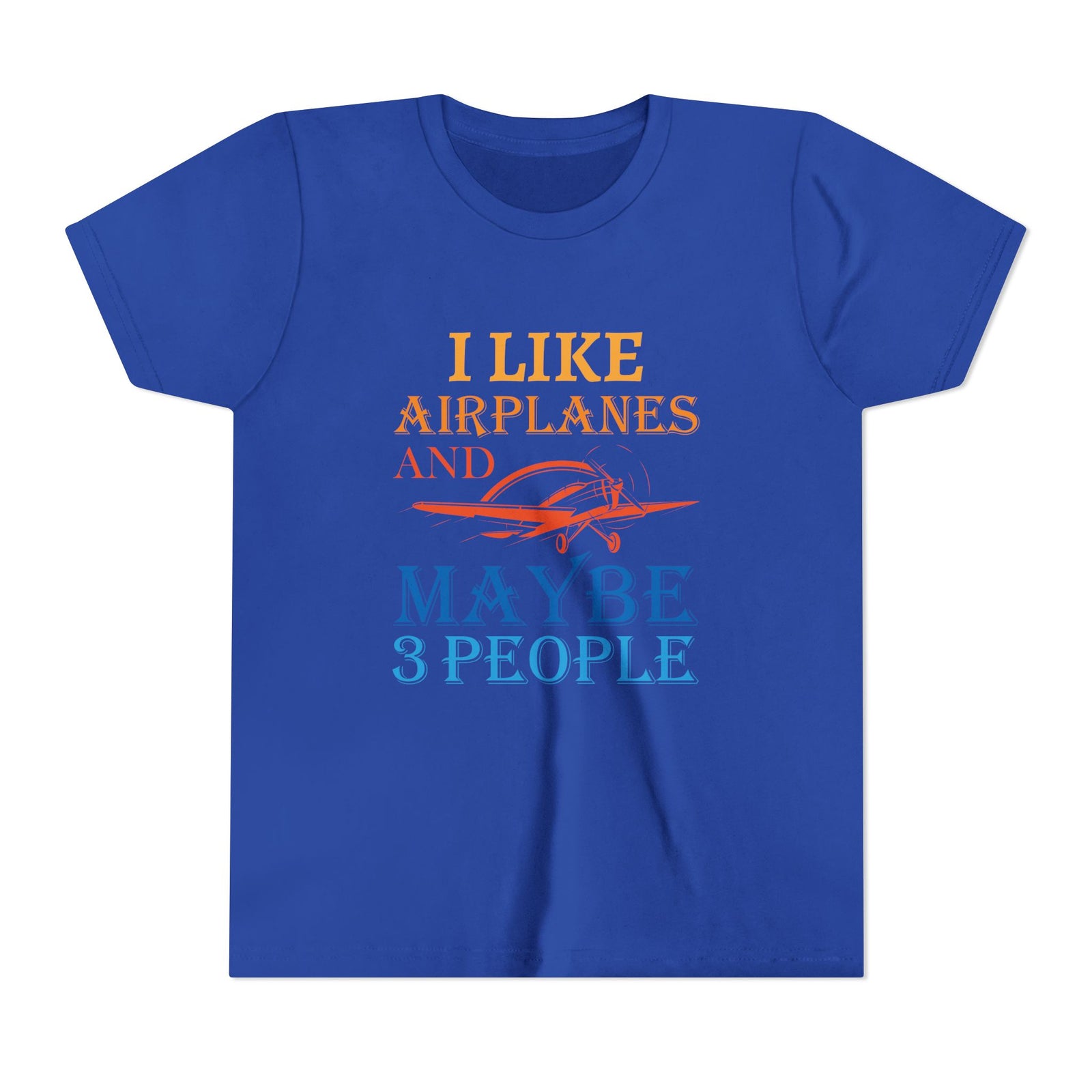 I Like Airplanes And Maybe 3 People    - Unisex Youth Short Sleeve Tee