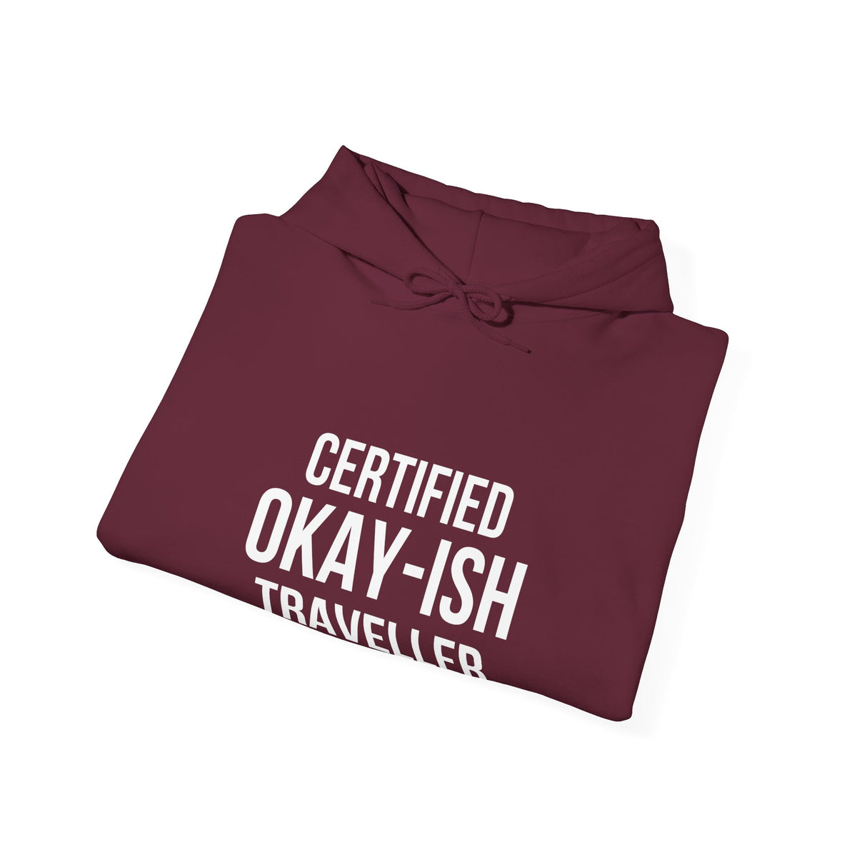 Certified Okay-ish Traveller- Pullover Hoodie