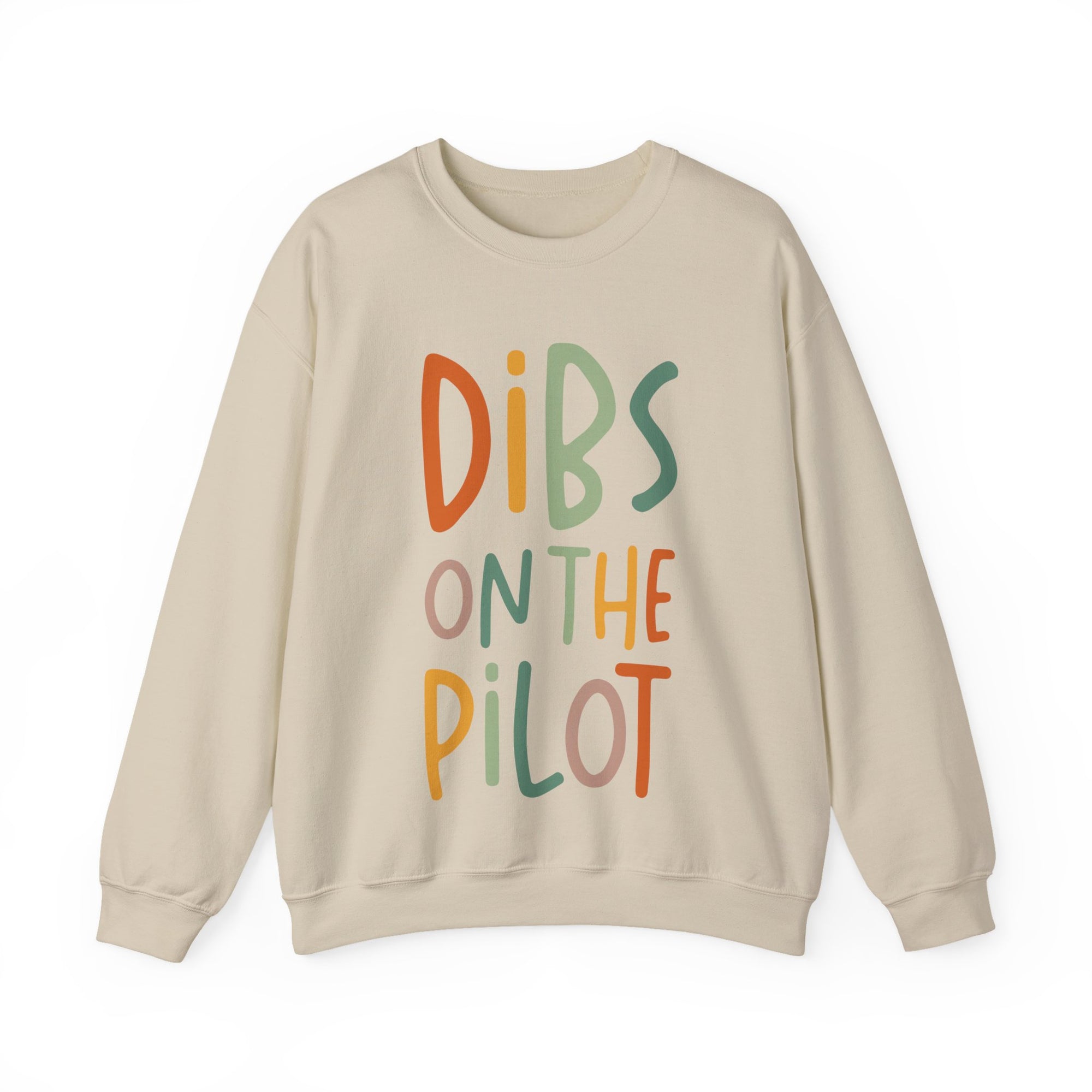 Dibs On The Pilot Crewneck Sweatshirt - Travel Inspiring Cozy Apparel