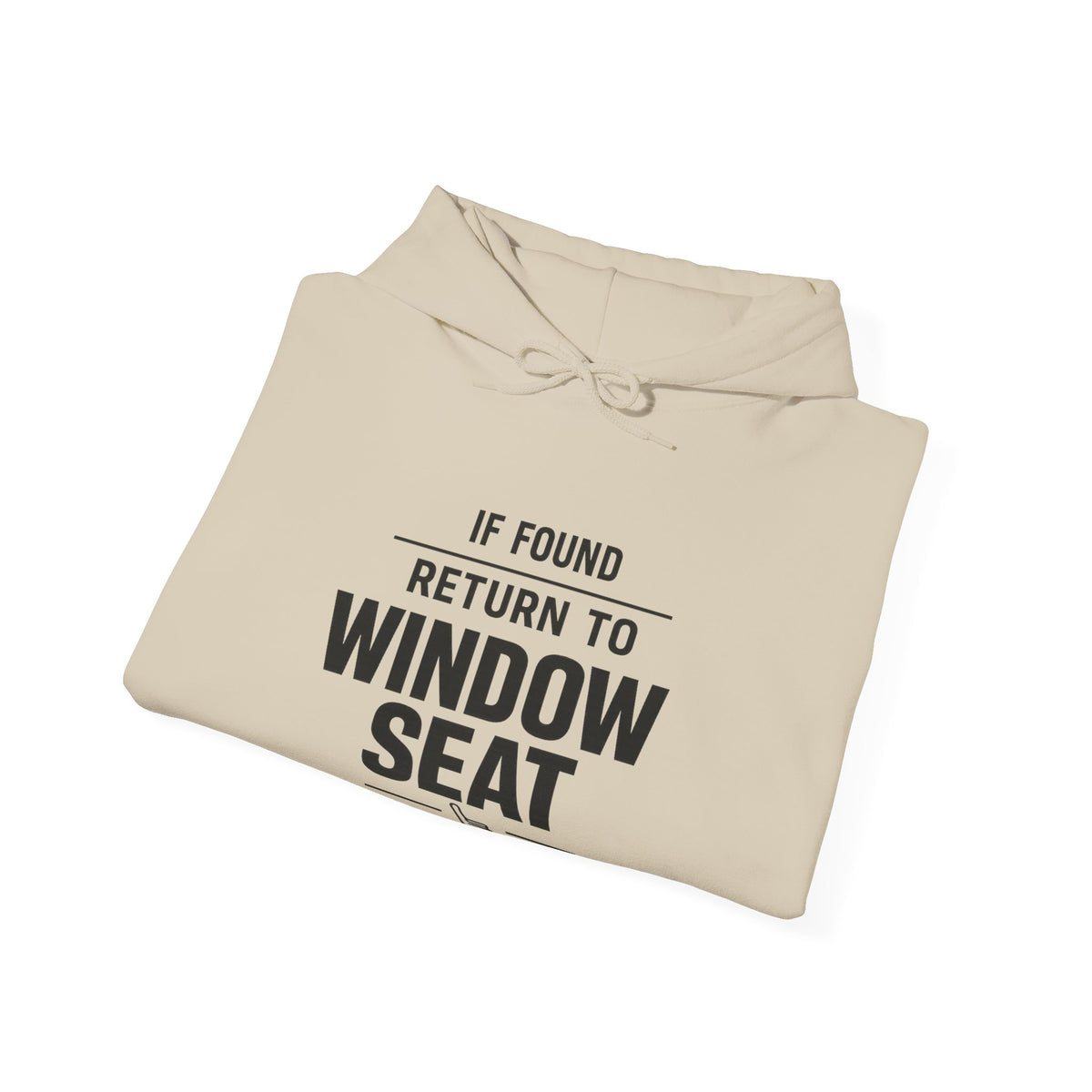 If Found Return to Window Seat - Pullover Hoodie