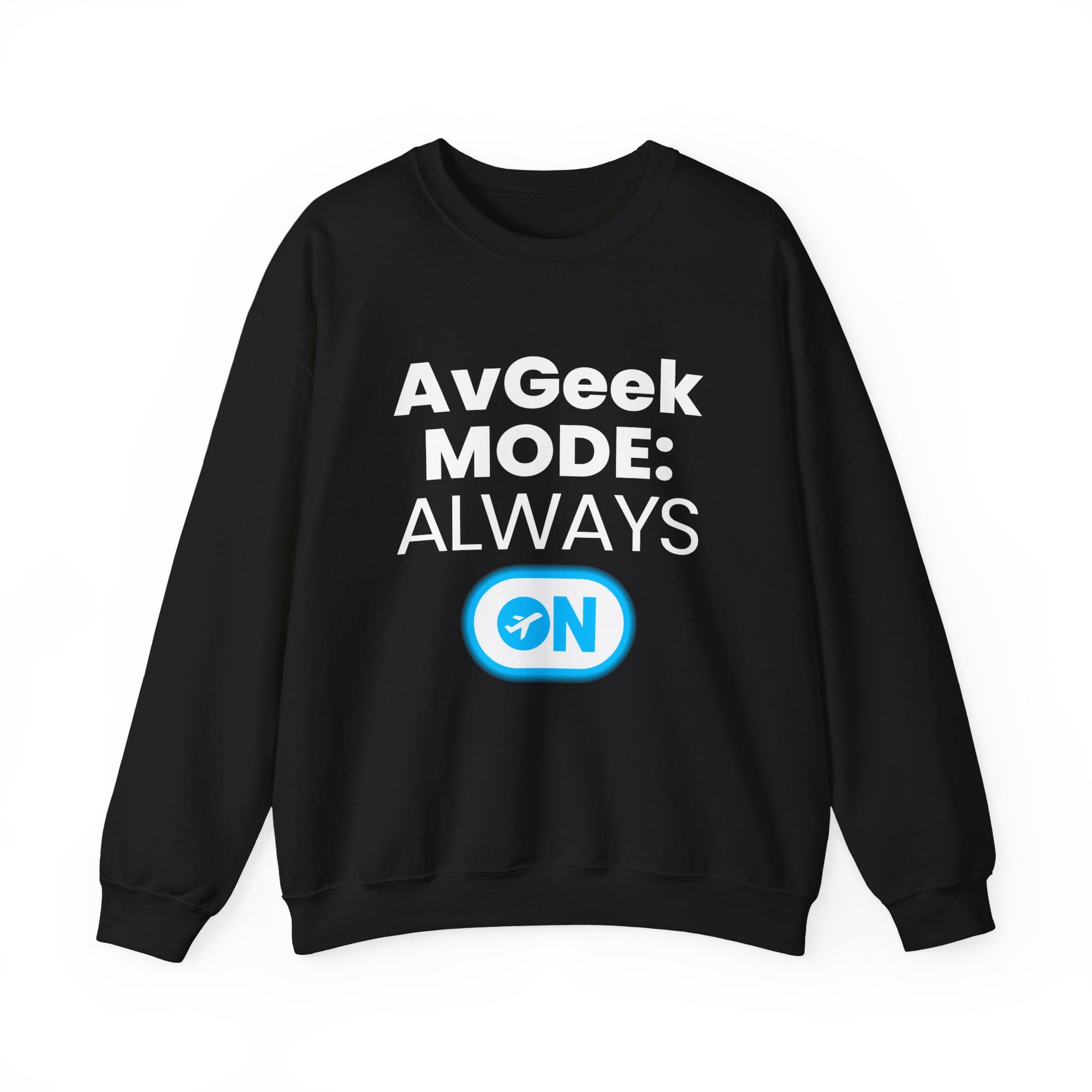 Avgeek Mode Always On   -  Crewneck Sweatshirt