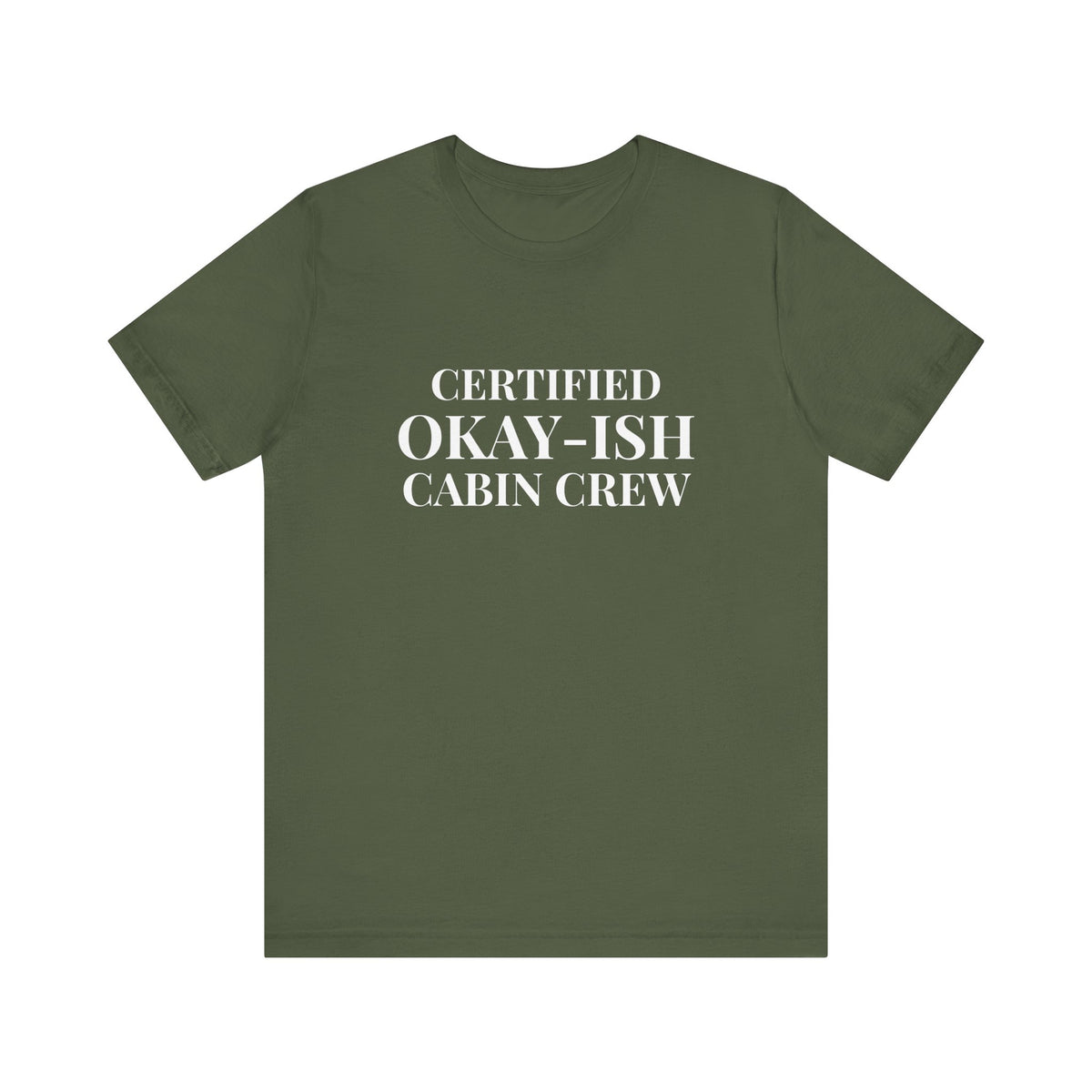Certified Okay-ish Cabin Crew - Unisex Jersey Tee