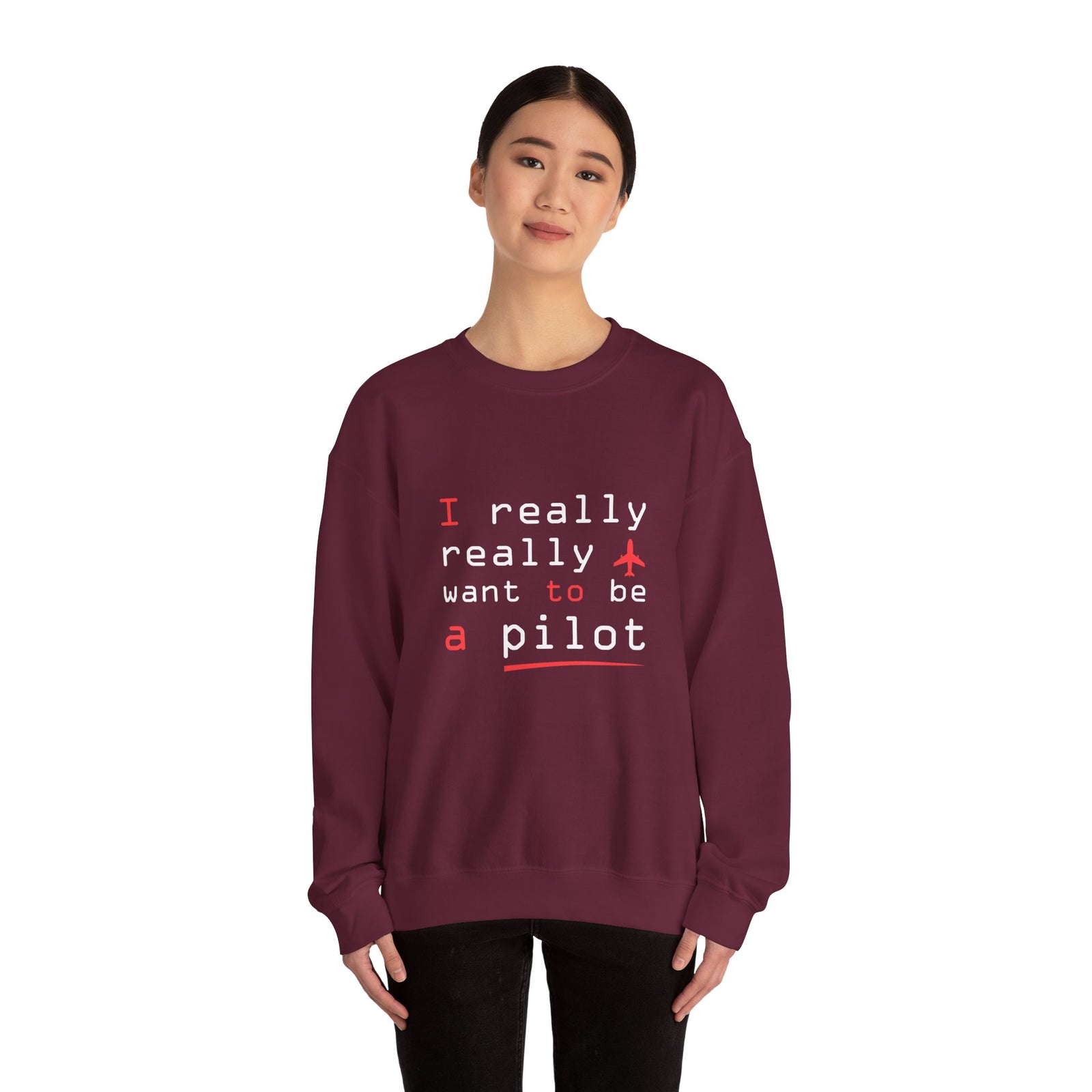 I Really Really Want To Be A Pilot  -  Unisex Crewneck Sweatshirt