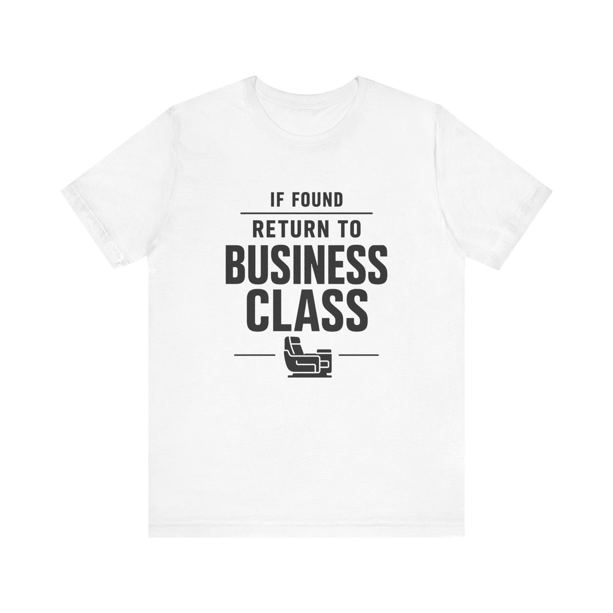 If Found: Return to Business Class - Unisex Jersey Tee