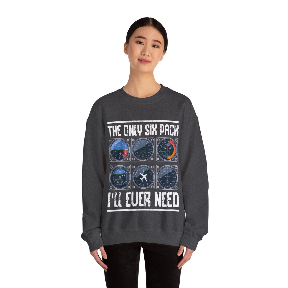 The Only Six Pack I'll Ever Need  -  Unisex Crewneck Sweatshirt