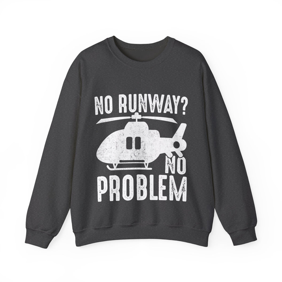 No Runway? No Problem  -  Unisex Crewneck Sweatshirt